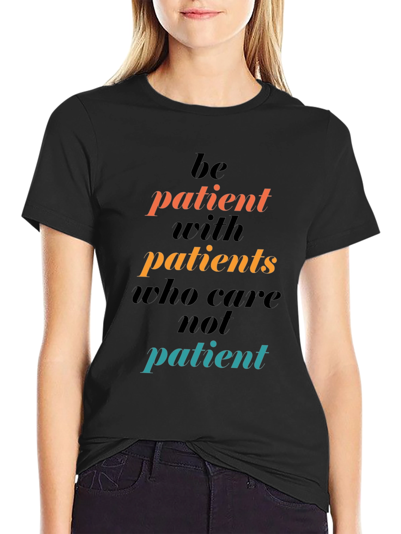Black Be Patient T-Shirt: Funny Sarcastic Graphic Tee view 2