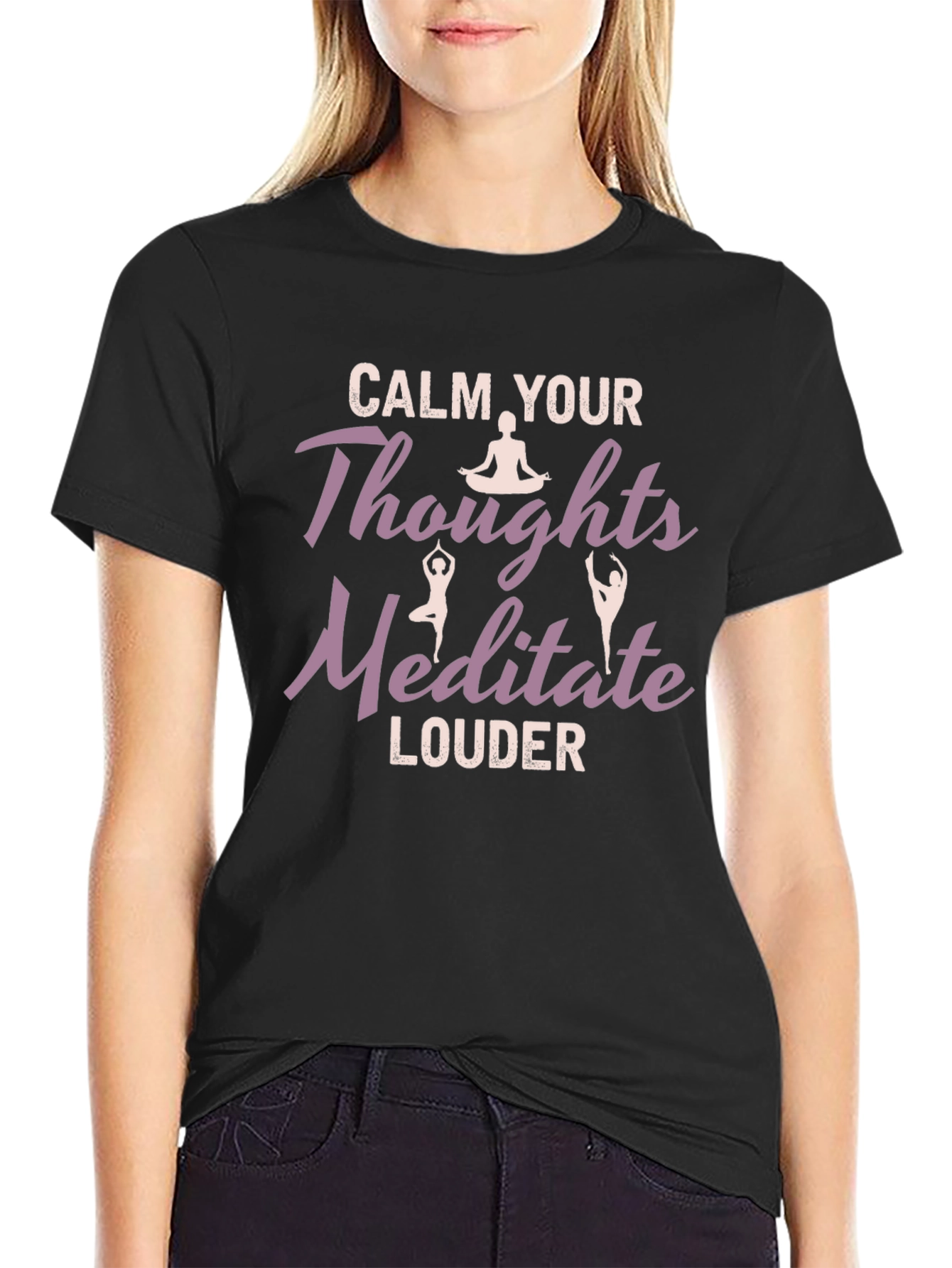 Black Calm Your Thoughts Meditate Louder Black T-Shirt view 2
