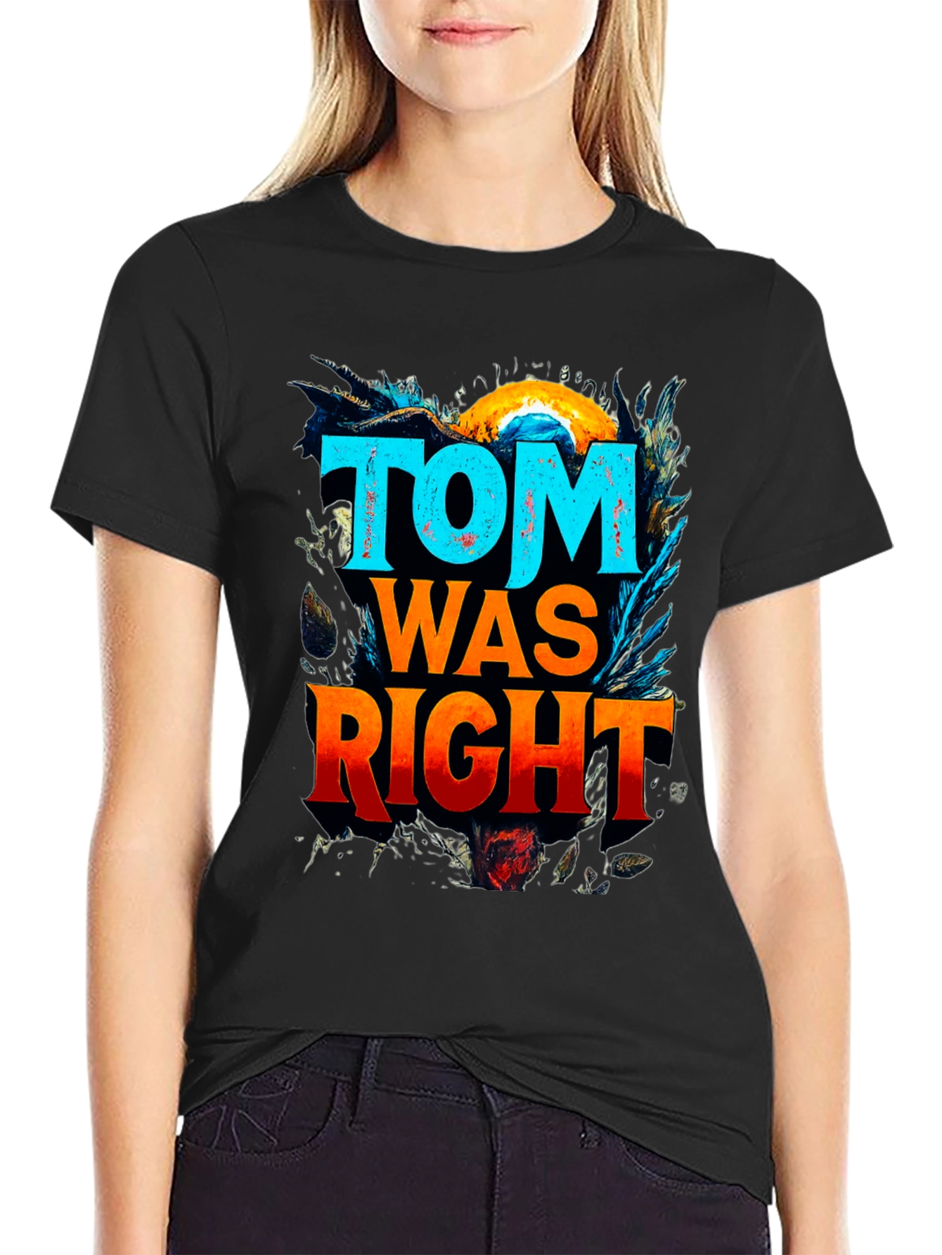 Black Tom Was Right Graphic Tee - Funny Slogan T-Shirt view 2