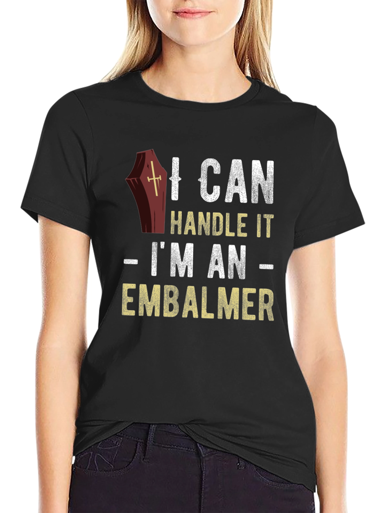 Black I Can Handle It Embalmer T-Shirt view 2