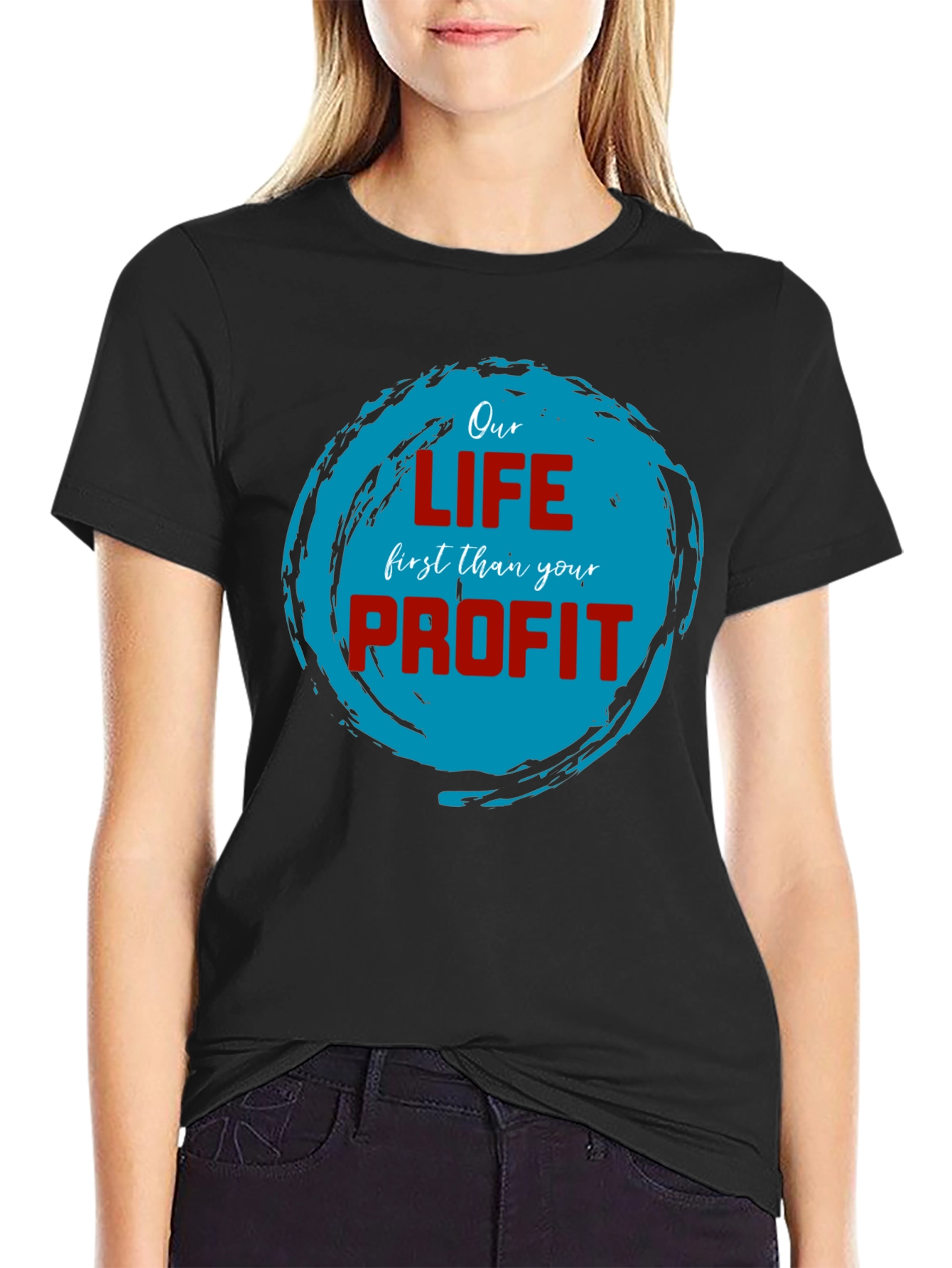 Black Our Life First Than Your Profit T-Shirt view 2