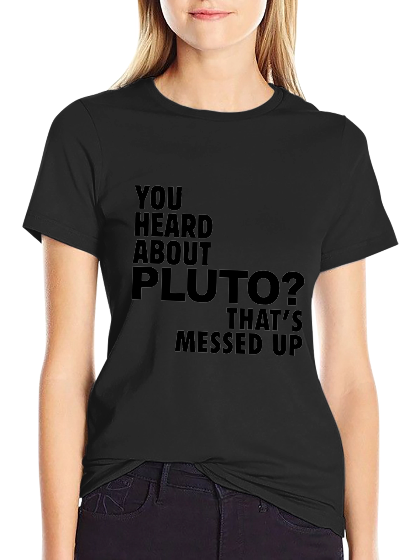 Black You Heard About Pluto T-Shirt view 2