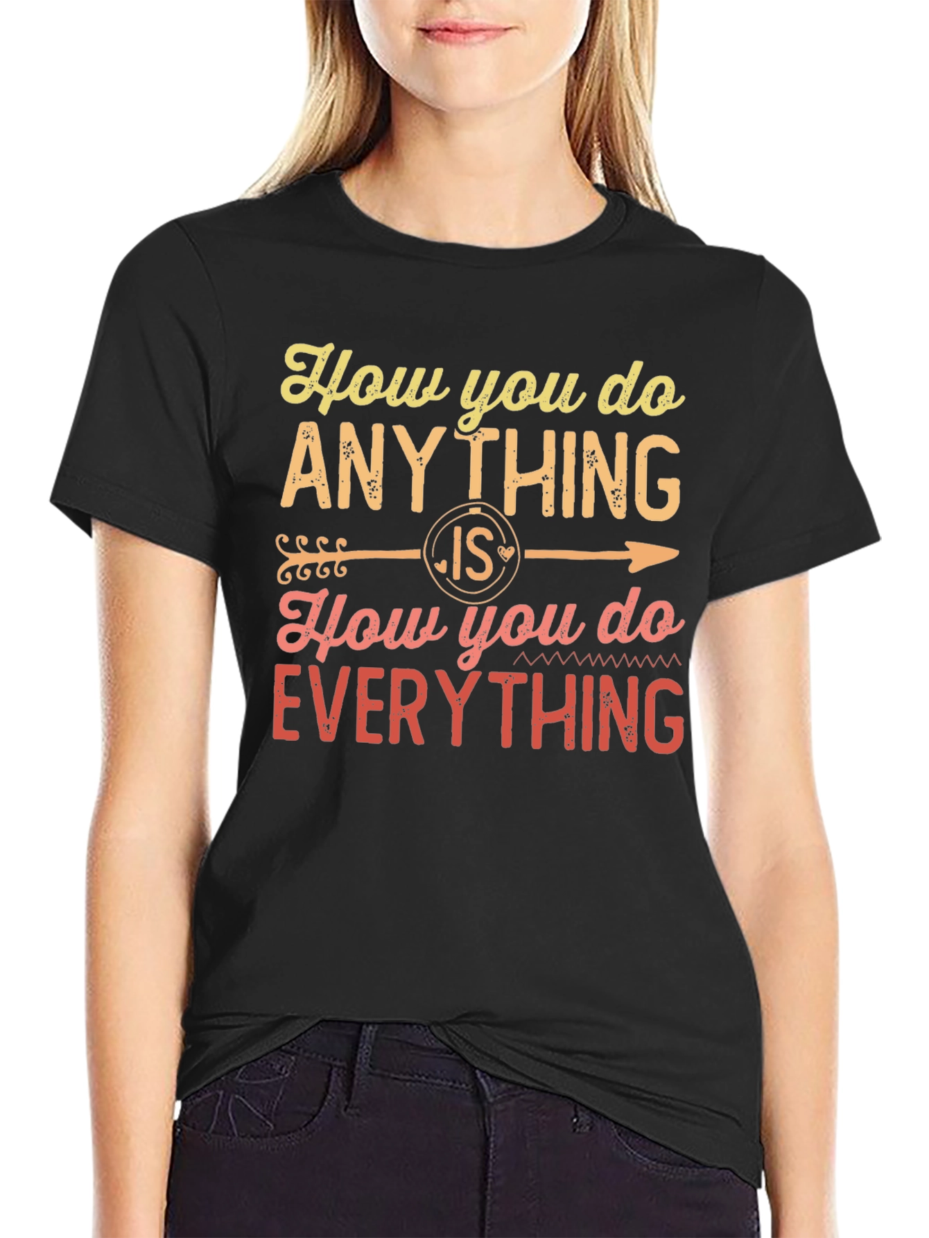 Black Motivational Quote T-Shirt - "How You Do Anything" view 2