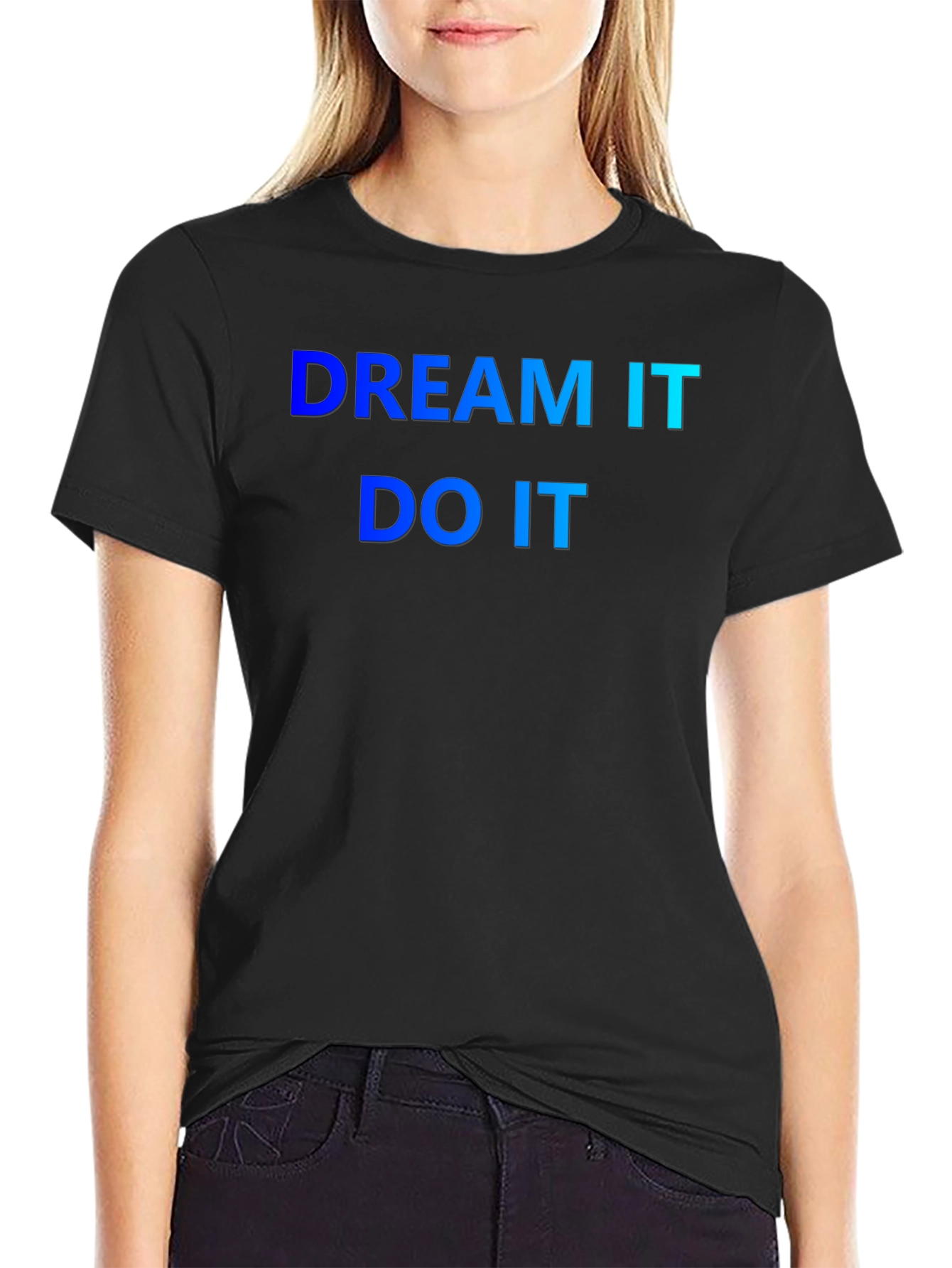 Black Dream It Do It T-Shirt - Motivation view 2