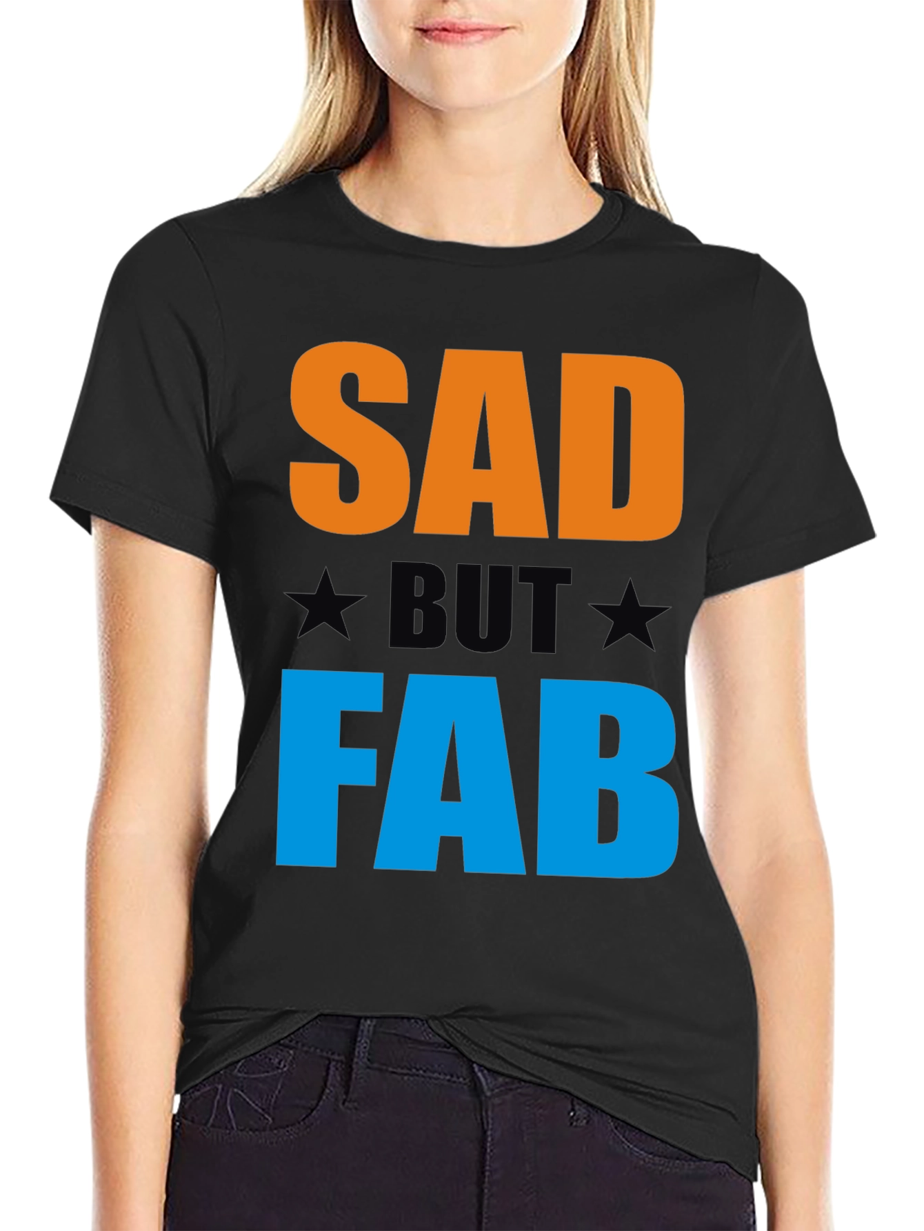 Black Sad But Fab Graphic T-Shirt | Unisex Crew Neck Tee view 2