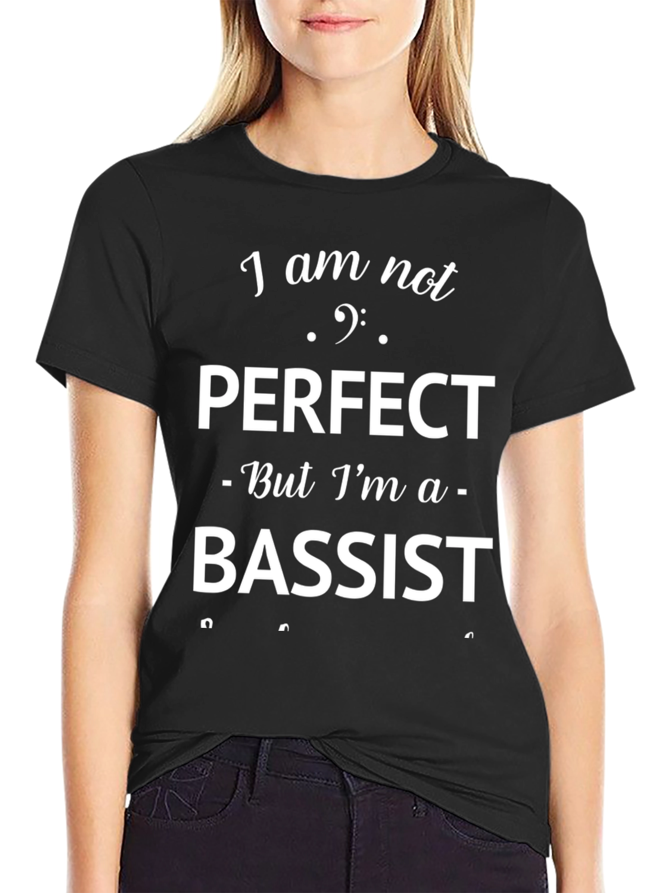 Black I'm Not Perfect But I'm a Bassist T-Shirt view 2