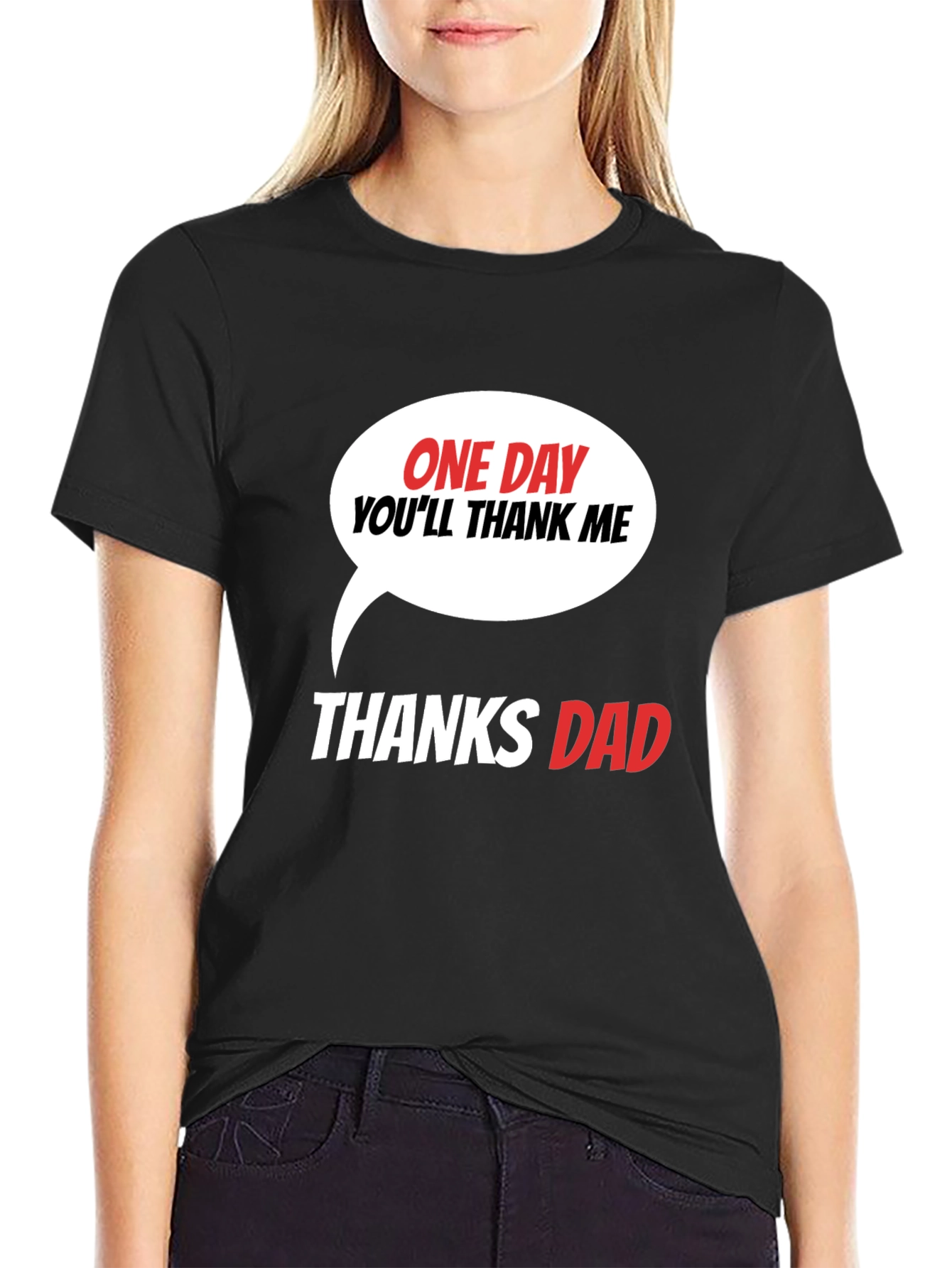 Black Funny Dad T-Shirt - One Day You'll Thank Me view 2