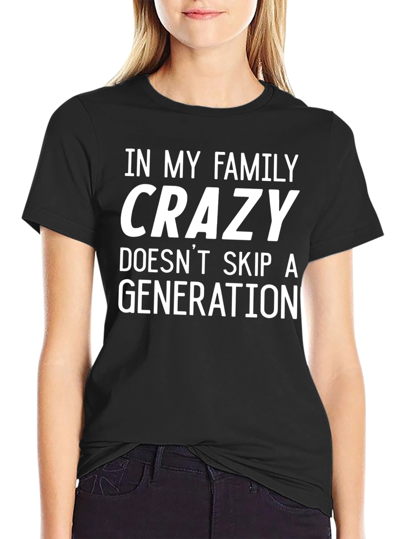 Black Crazy Doesn't Skip A Generation Novelty T-Shirt view 2