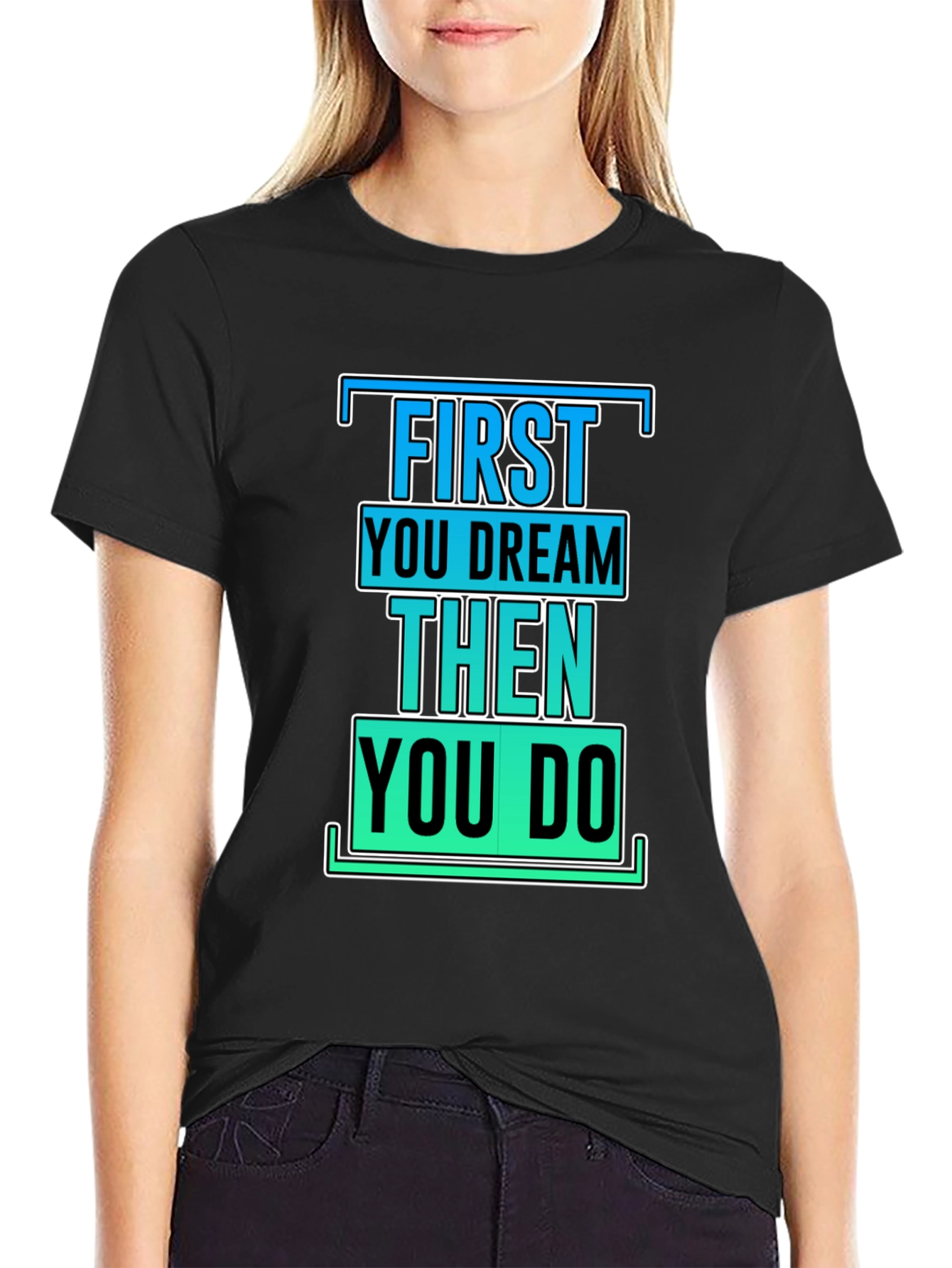 Black Inspirational First Dream Then Do T-Shirt view 2
