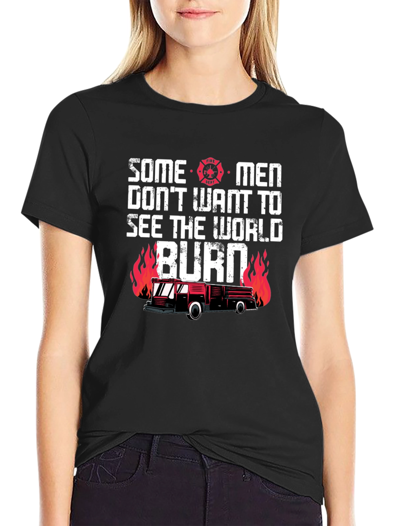 Black Firefighter T-Shirt: Some Men Don't Want To See The World Burn view 2