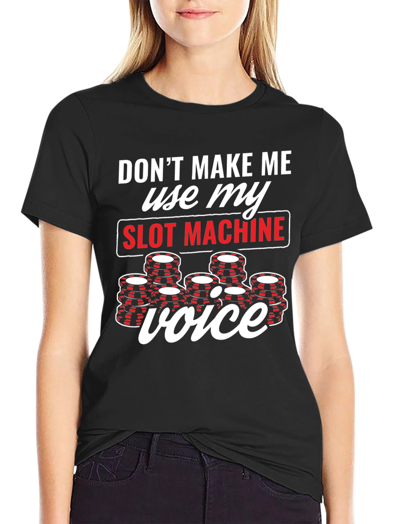 Black Don't Make Me Use My Slot Machine Voice T-Shirt view 2