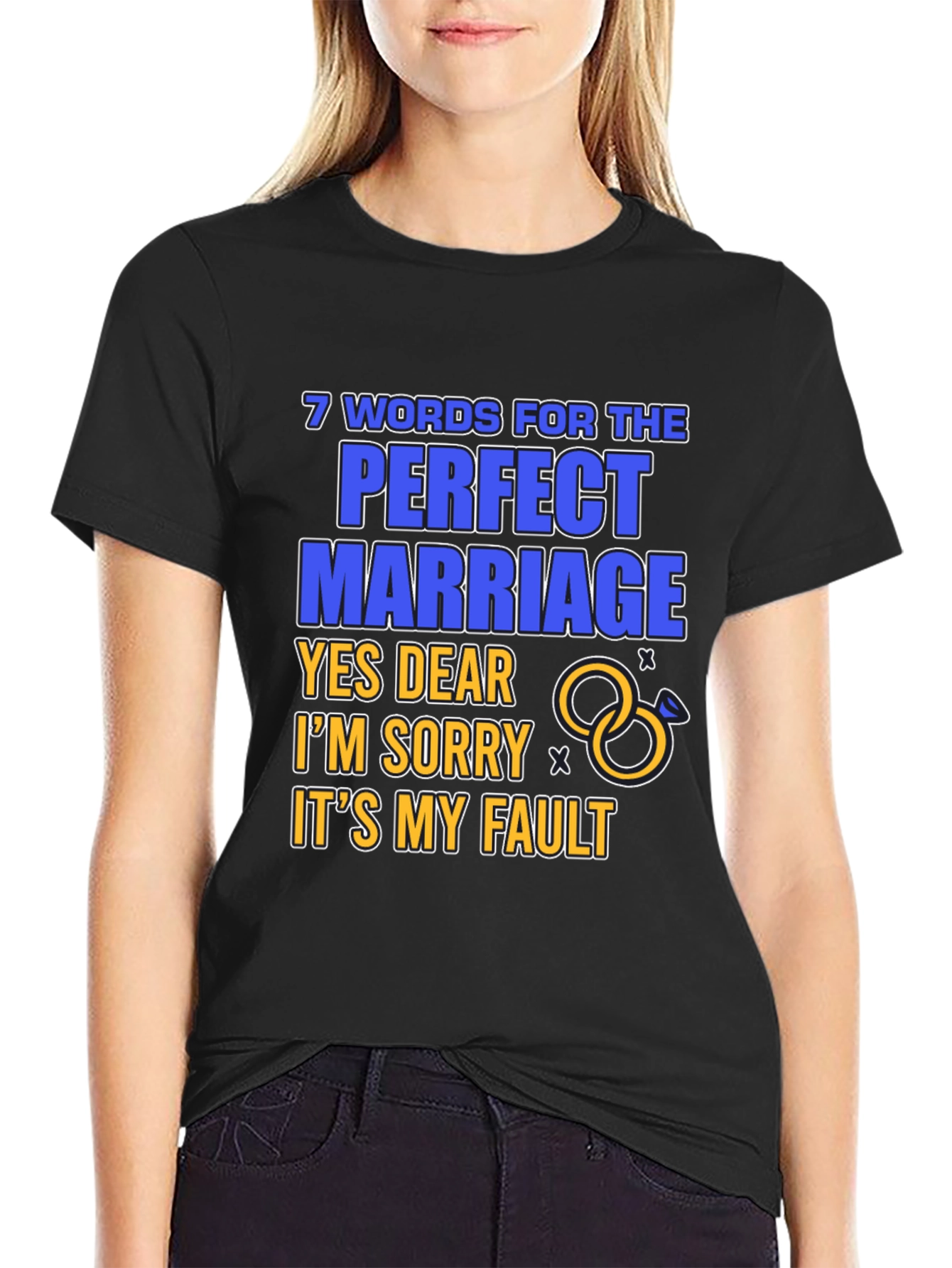 Black 7 Words for Perfect Marriage T-Shirt: Humorous Gift view 2