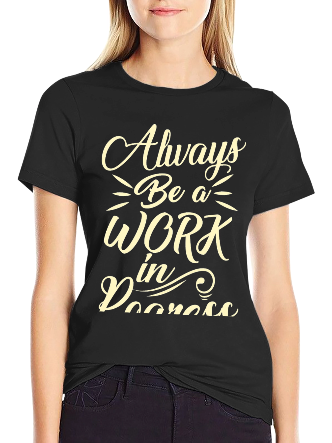 Black Always Be A Work In Progress Graphic Tee view 2