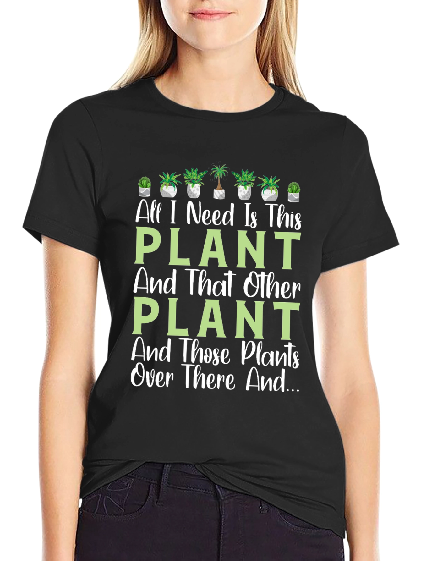 Black Plant Lover T-Shirt - All I Need Is This Plant view 2