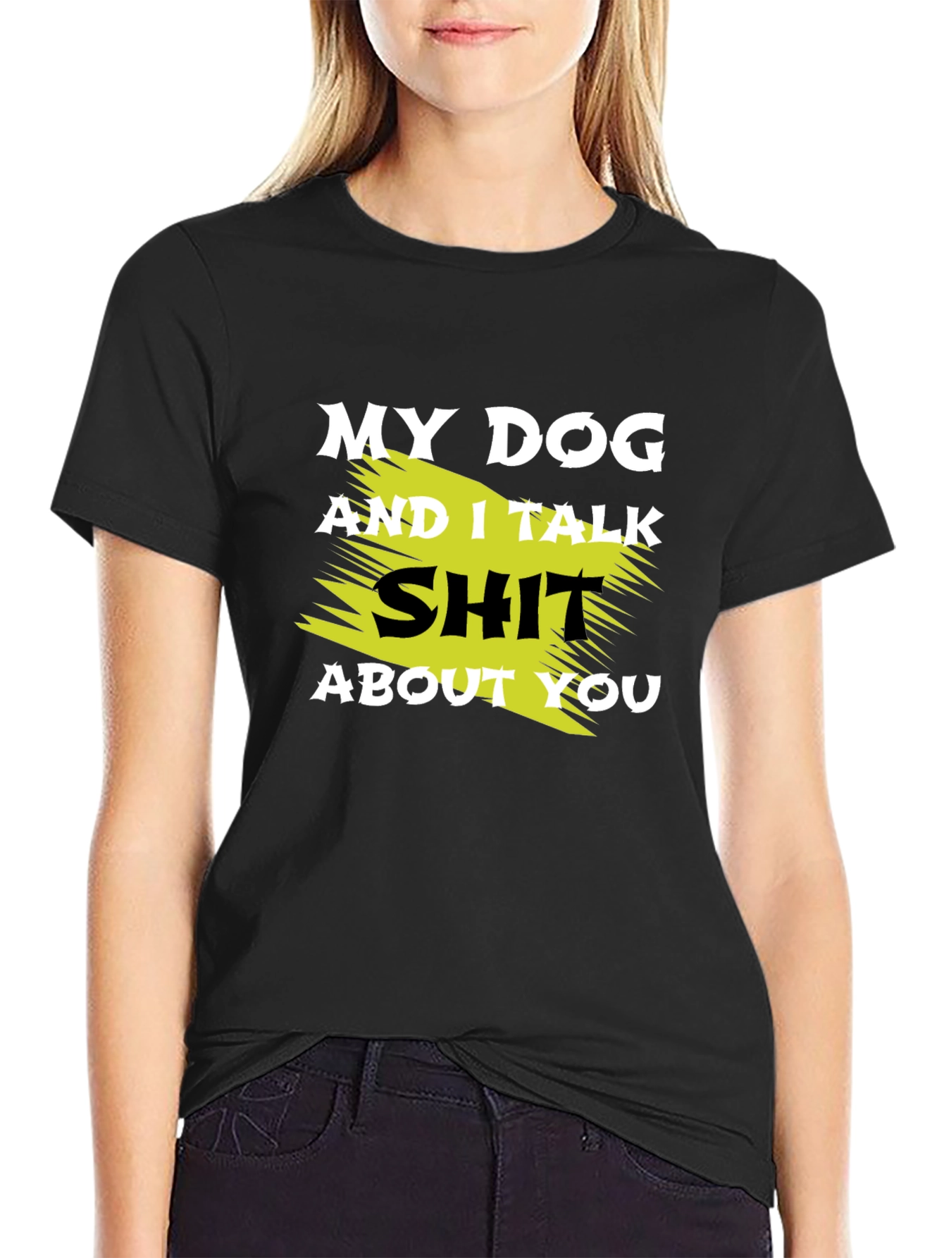 Black My Dog and I Talk Shit T-Shirt view 2