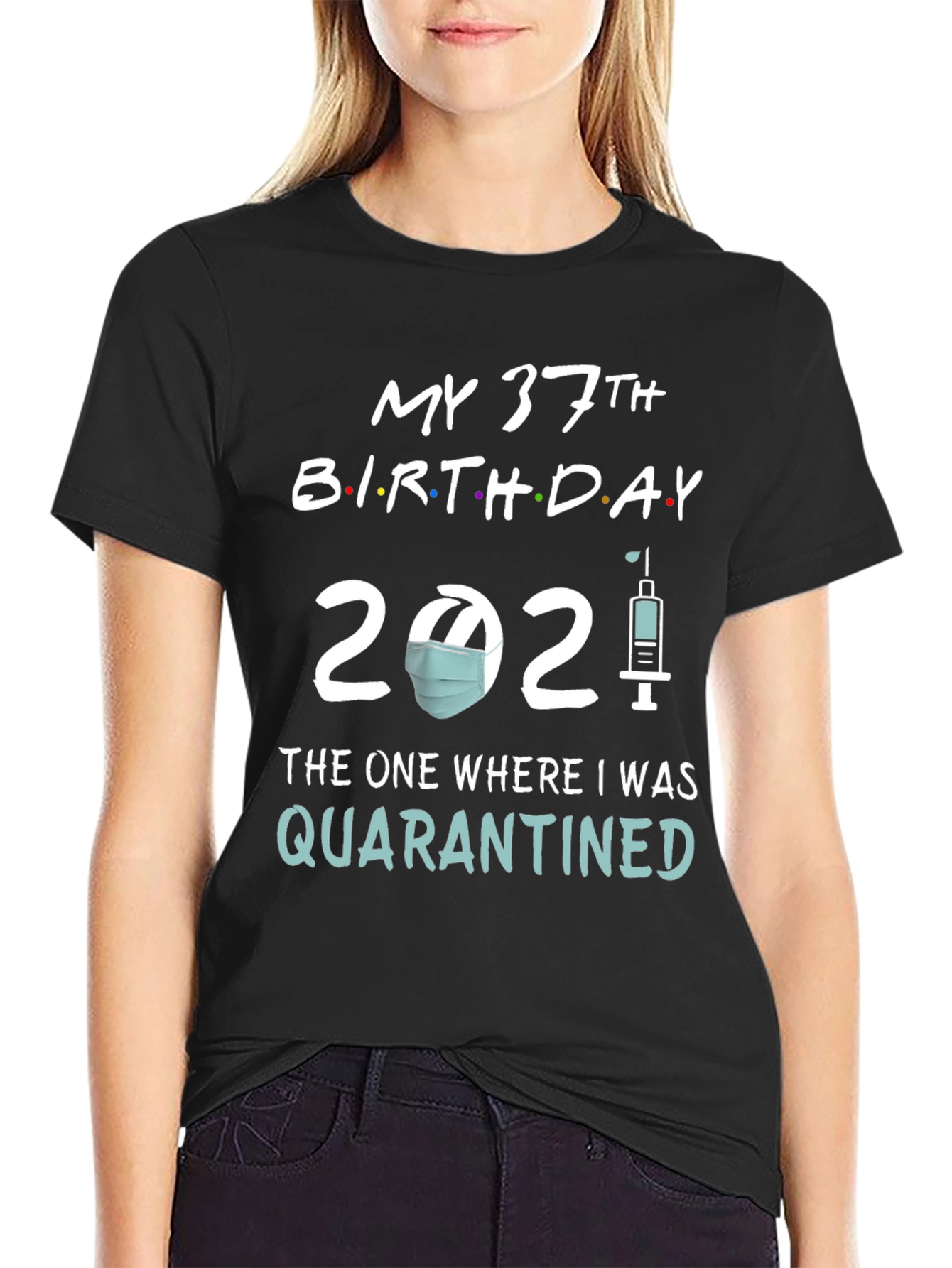 Black My 37th Birthday Quarantined T-Shirt view 2