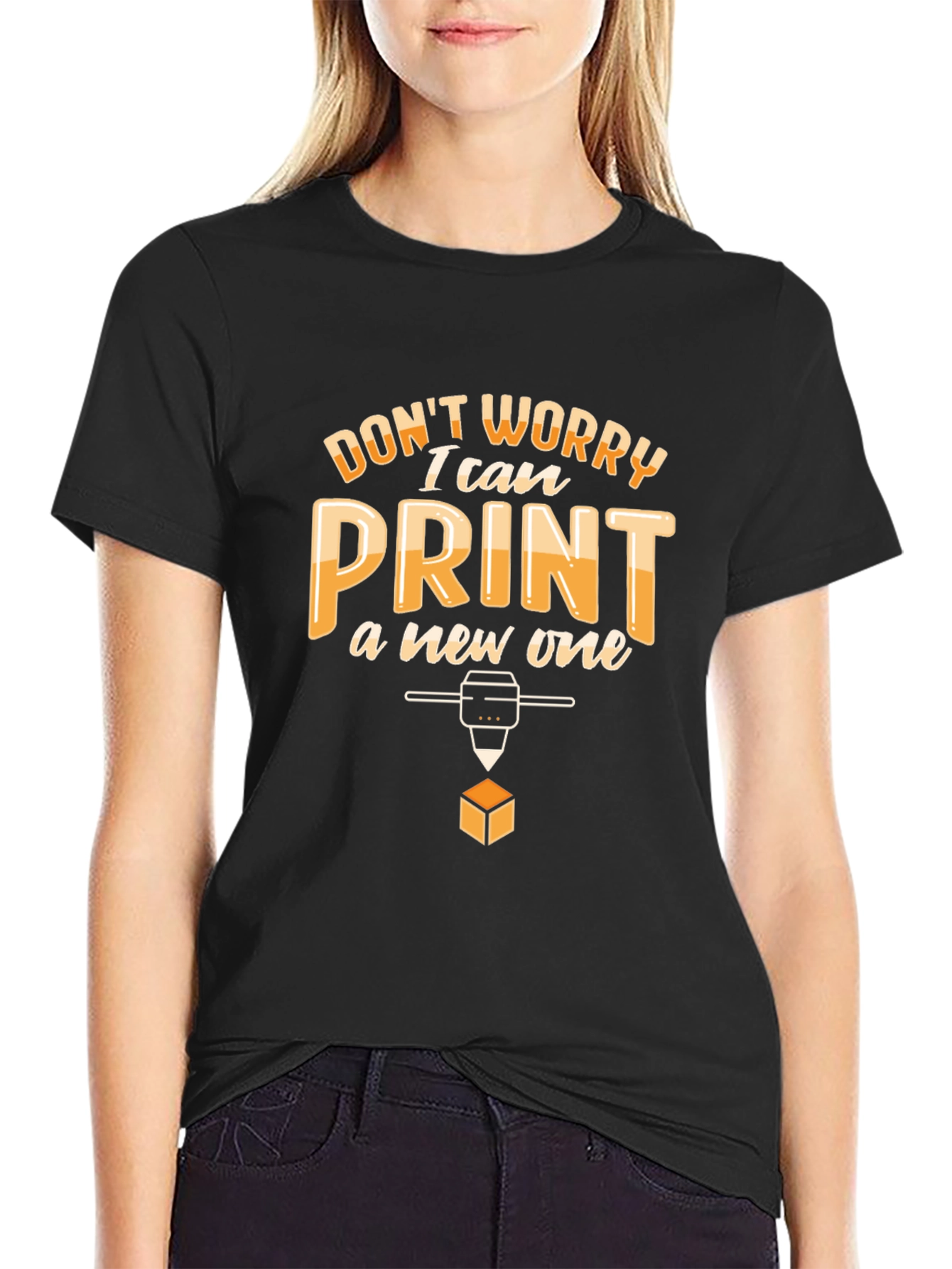 Black Don't Worry I Can Print a New One T-Shirt view 2