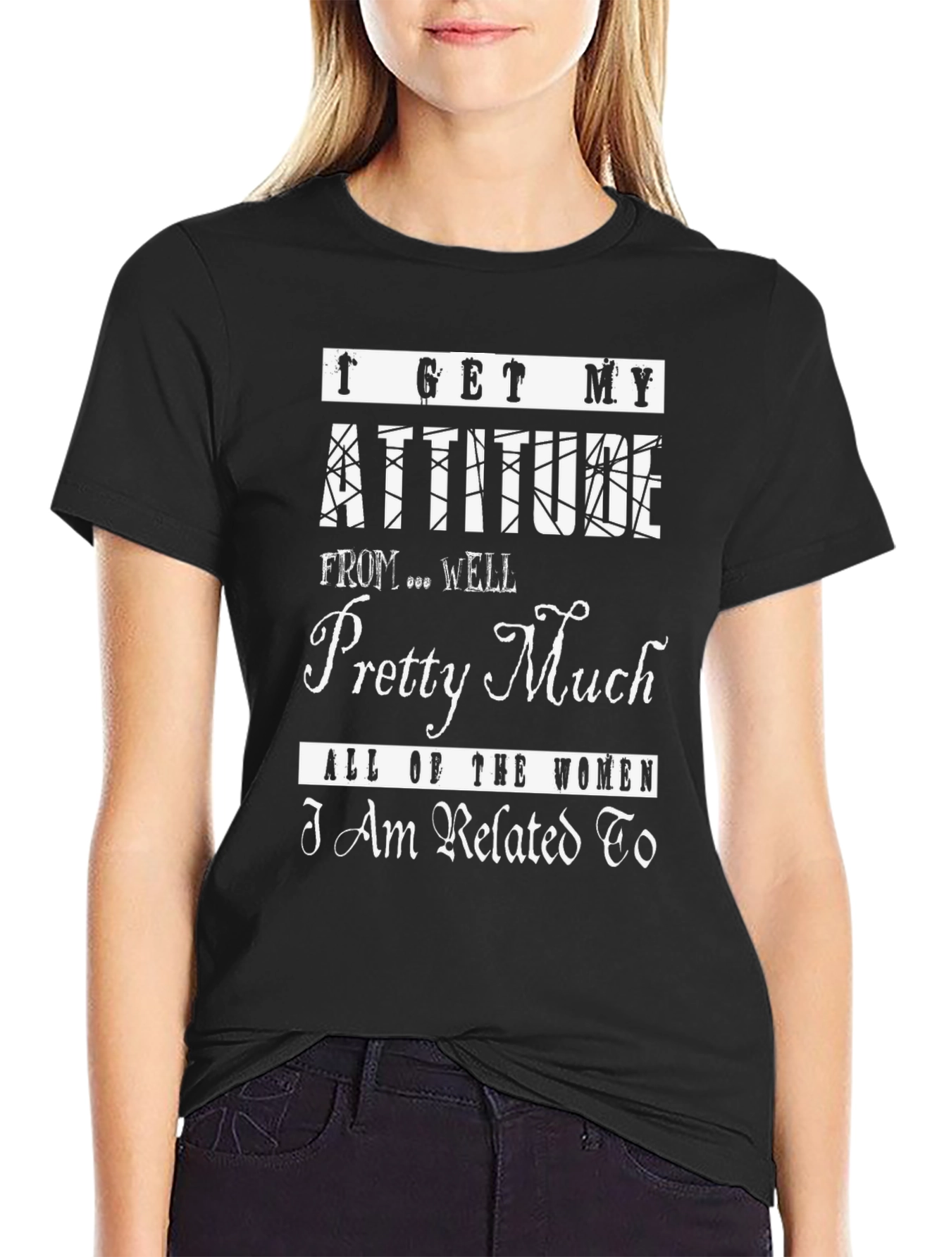 Black I Get My Attitude From Women Related To T-Shirt view 2