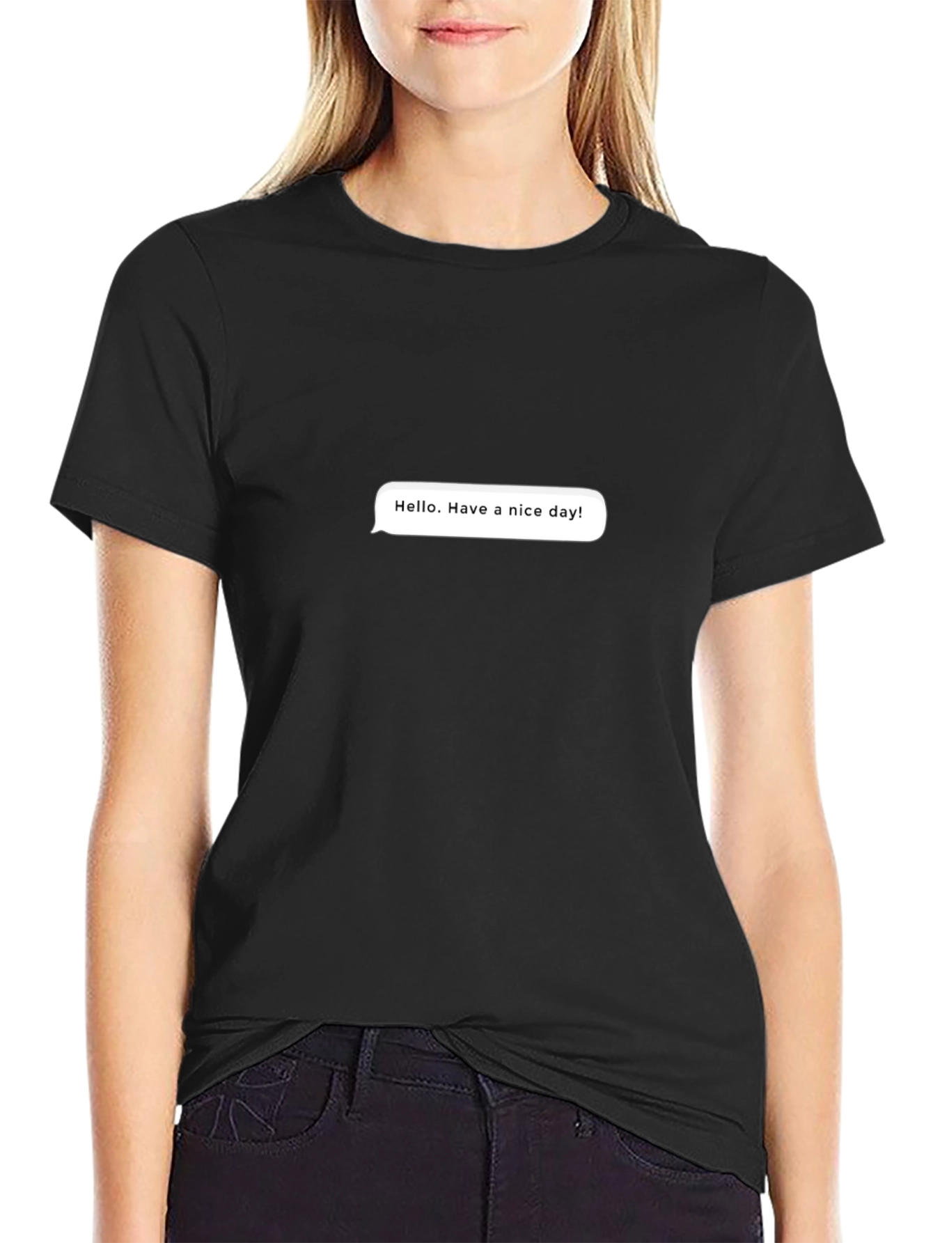 Black Black T-Shirt with 'Hello. Have a nice day!' Design view 2