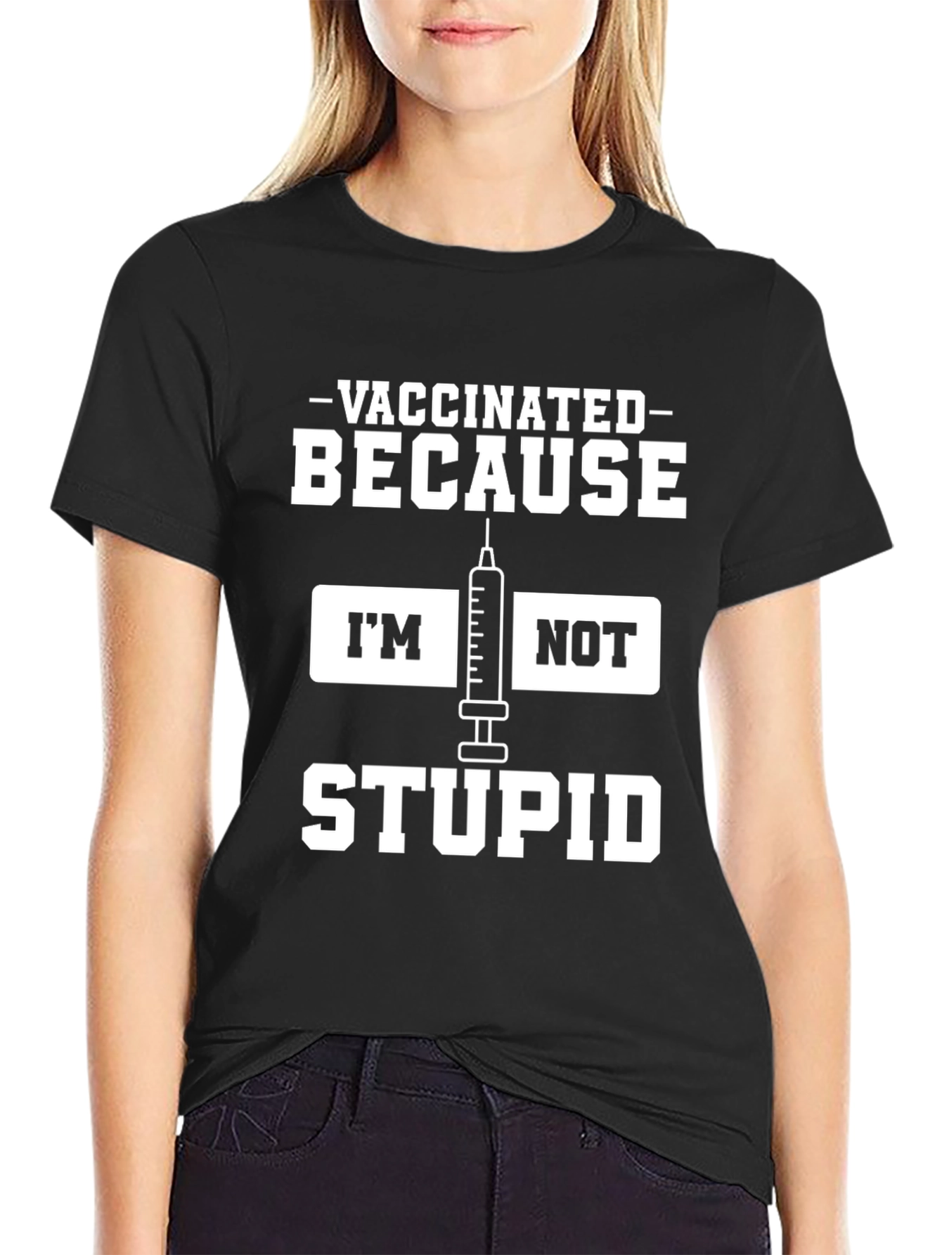 Black Vaccinated Because I'm Not Stupid Black T-Shirt view 2