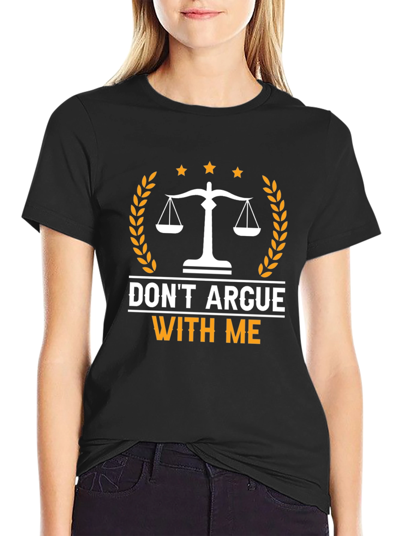 Black Don't Argue With Me T-Shirt view 2