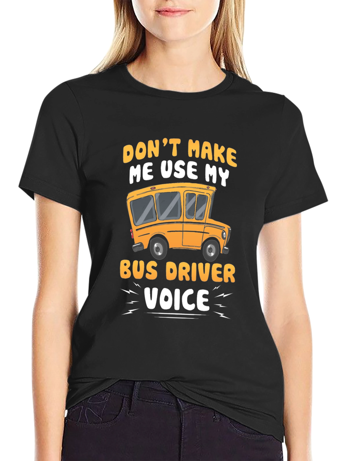 Black Funny Bus Driver T-Shirt - "Don't Make Me Use My Voice" view 2