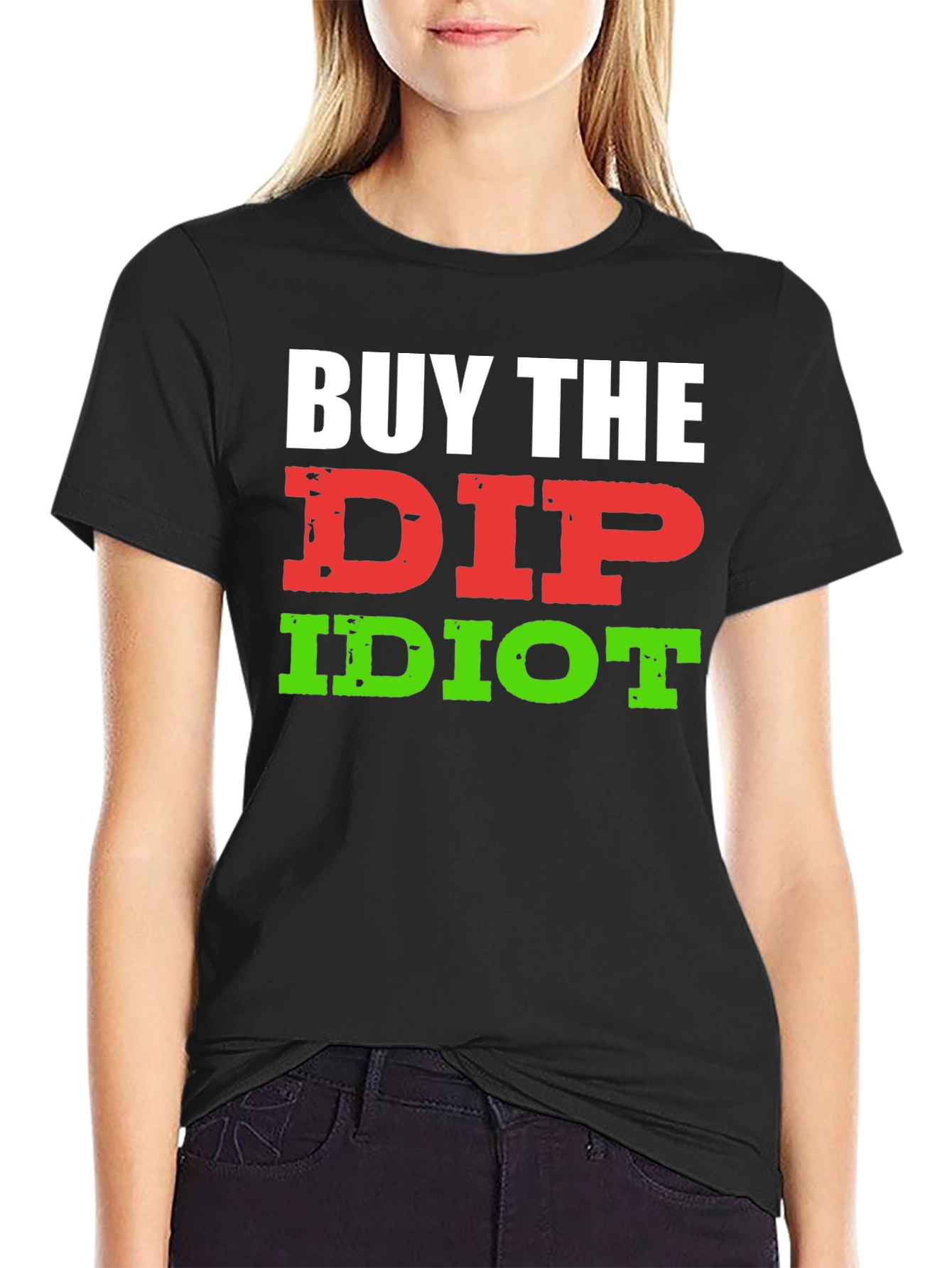 Black Buy The Dip Idiot T-Shirt - Funny Stock Market Investor Tee view 2