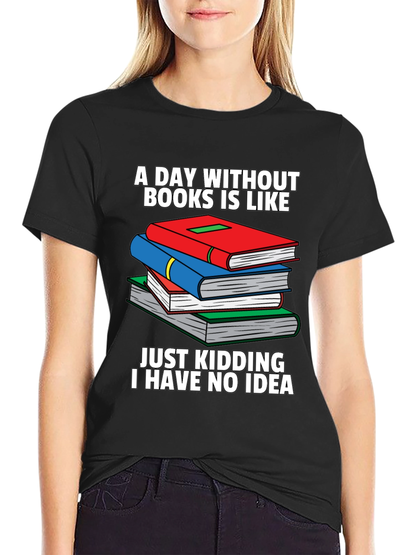 Black Humorous Book Lover T-Shirt - A Day Without Books view 2
