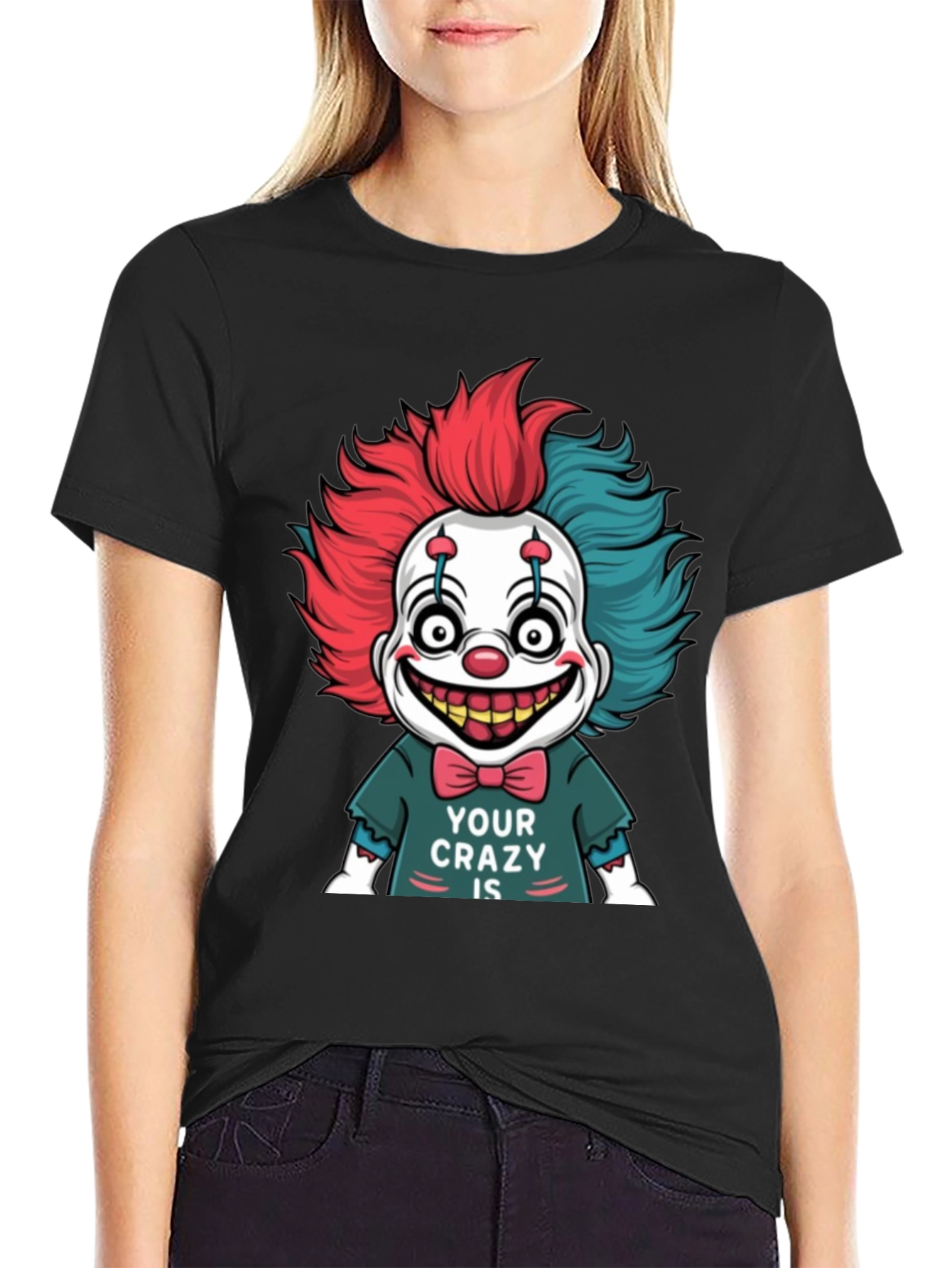 Black Creepy Clown Graphic Tee - 'Your Crazy Is' Design view 2