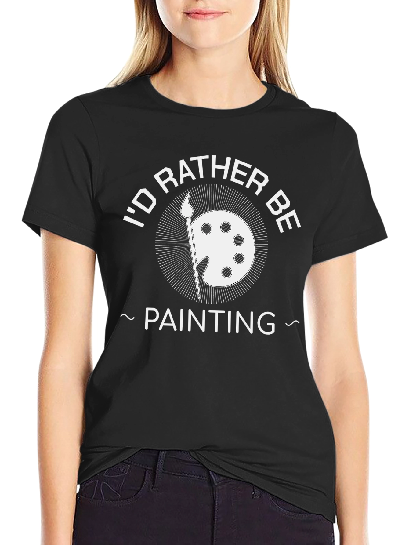 Black I'd Rather Be Painting Black T-Shirt view 2