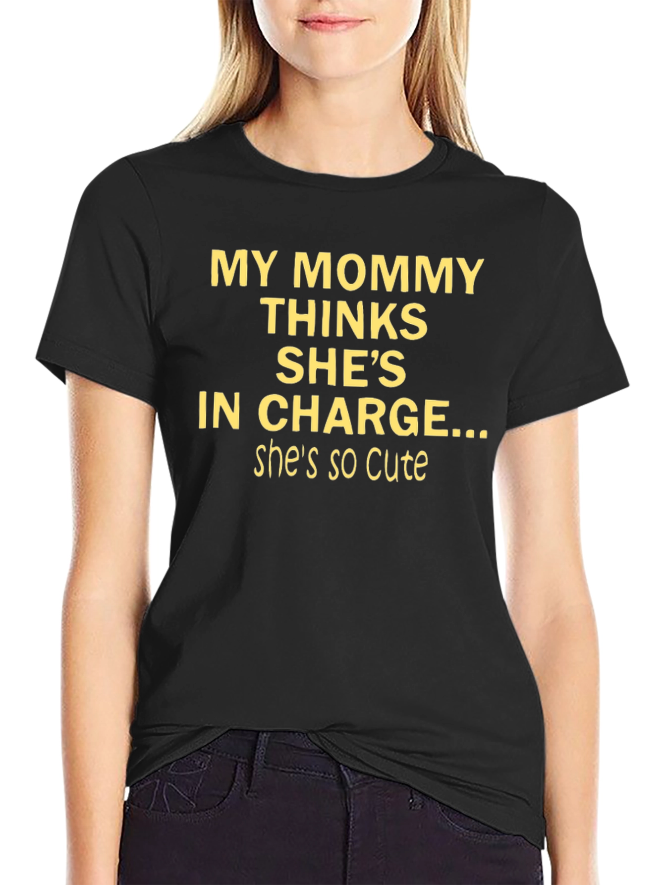 Black Funny Mommy T-Shirt - "My Mommy Thinks She's In Charge..." view 2