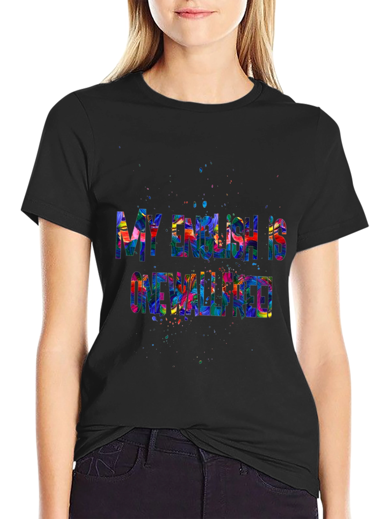 Black Colorful "My English is One Well-Rated" T-Shirt view 2