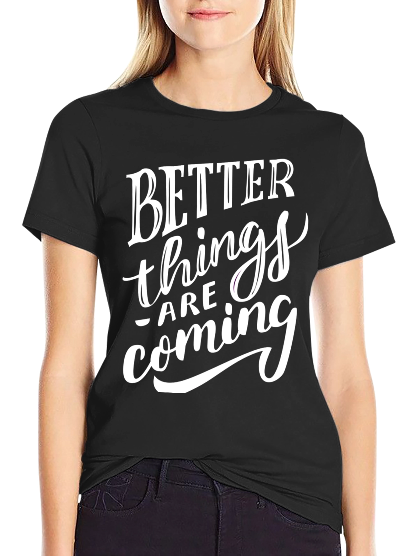 Black Better Things Coming T-Shirt - Stylish Graphic Tee view 2