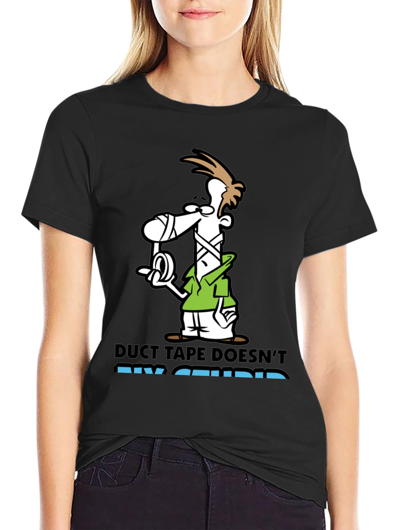 Black Duct Tape Doesn't Fix Stupid Graphic Tee view 2