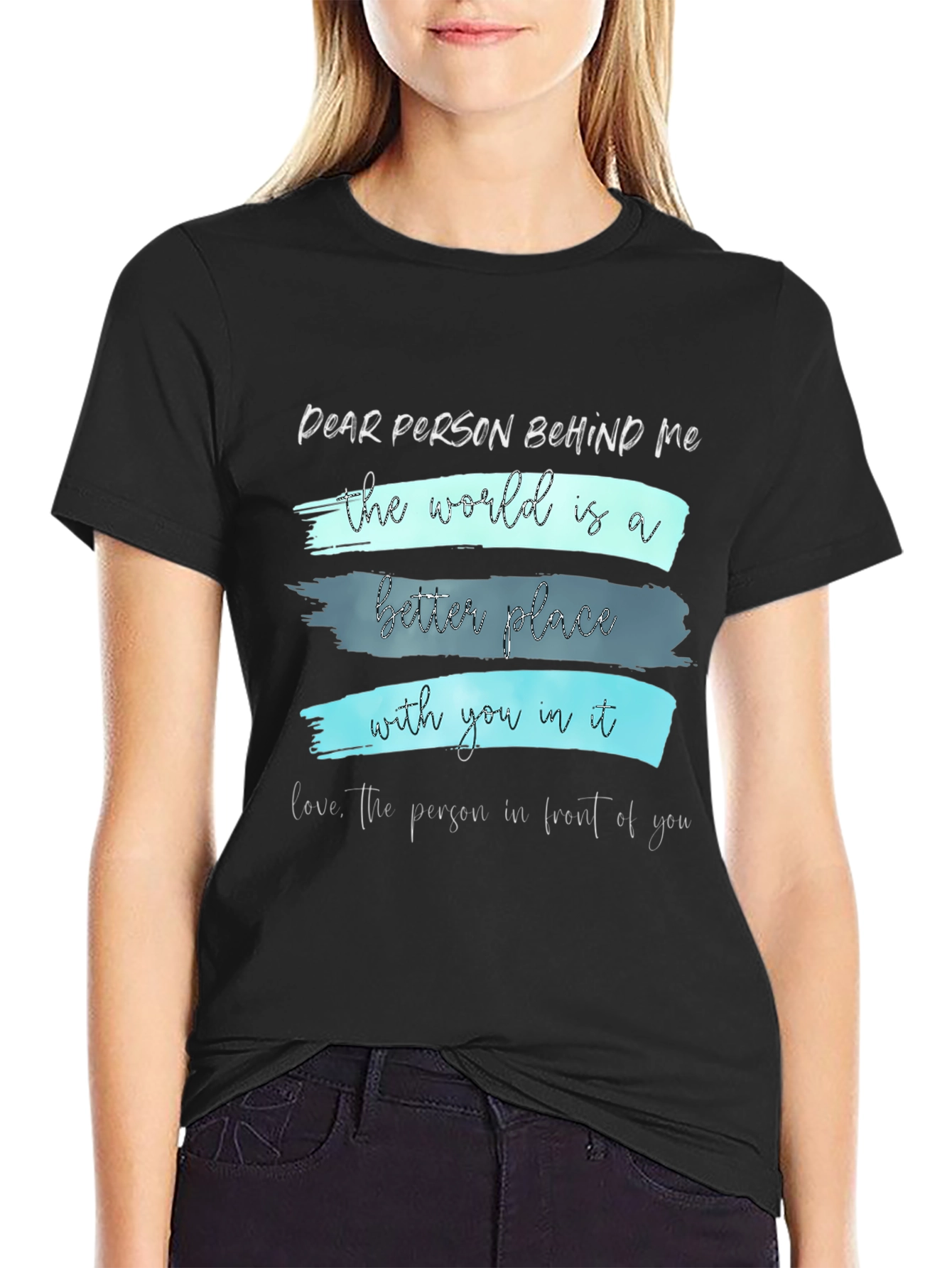 Black Inspirational Graphic T-Shirt - 'Dear Person Behind Me' view 2