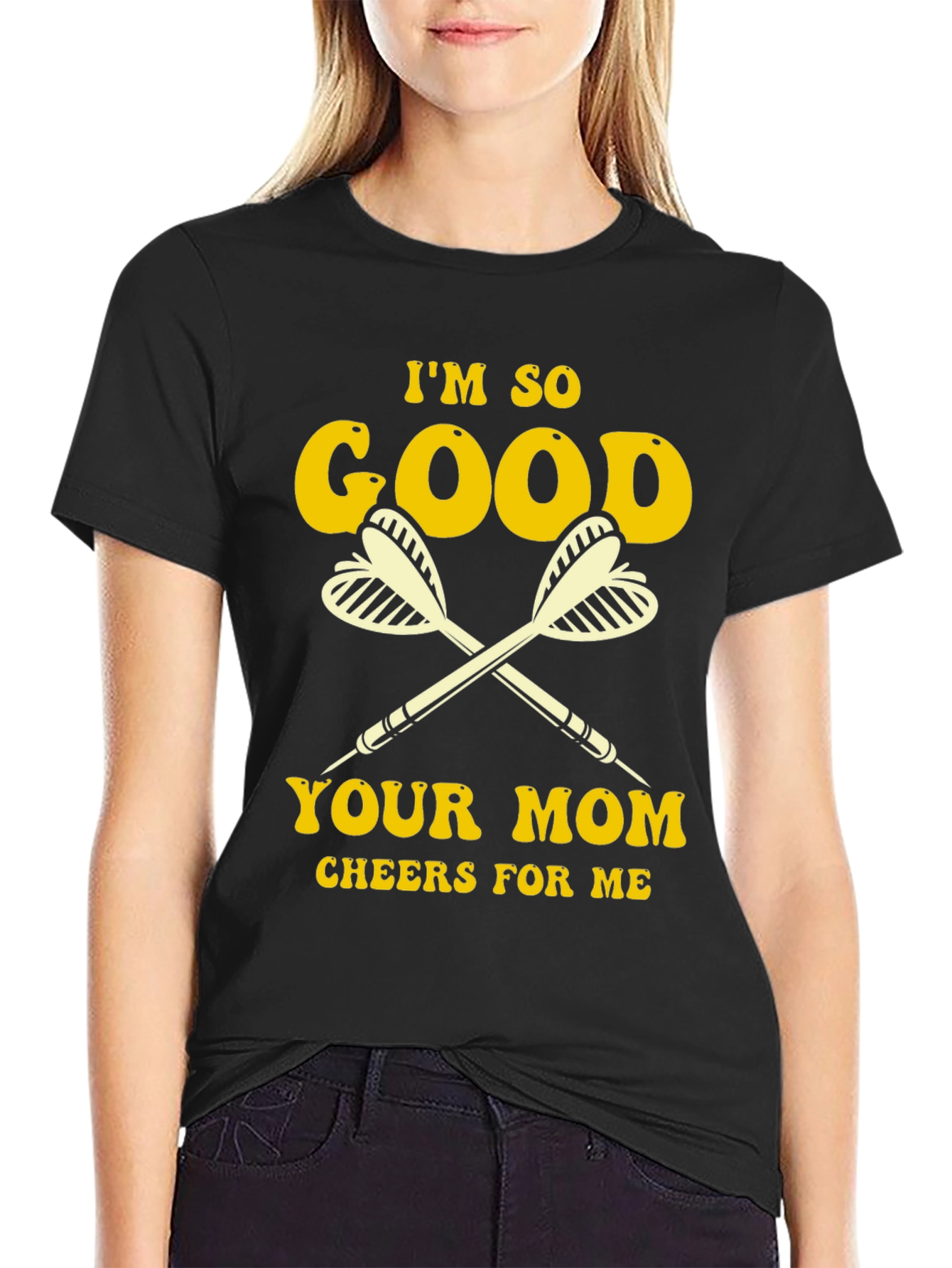 Black Funny Darts Graphic Tee - "I'm So Good Your Mom Cheers For Me" view 2