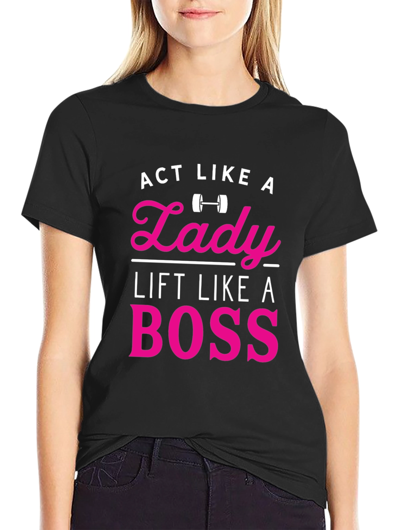 Act Like a Lady Lift Like a Boss T-Shirt - 2
