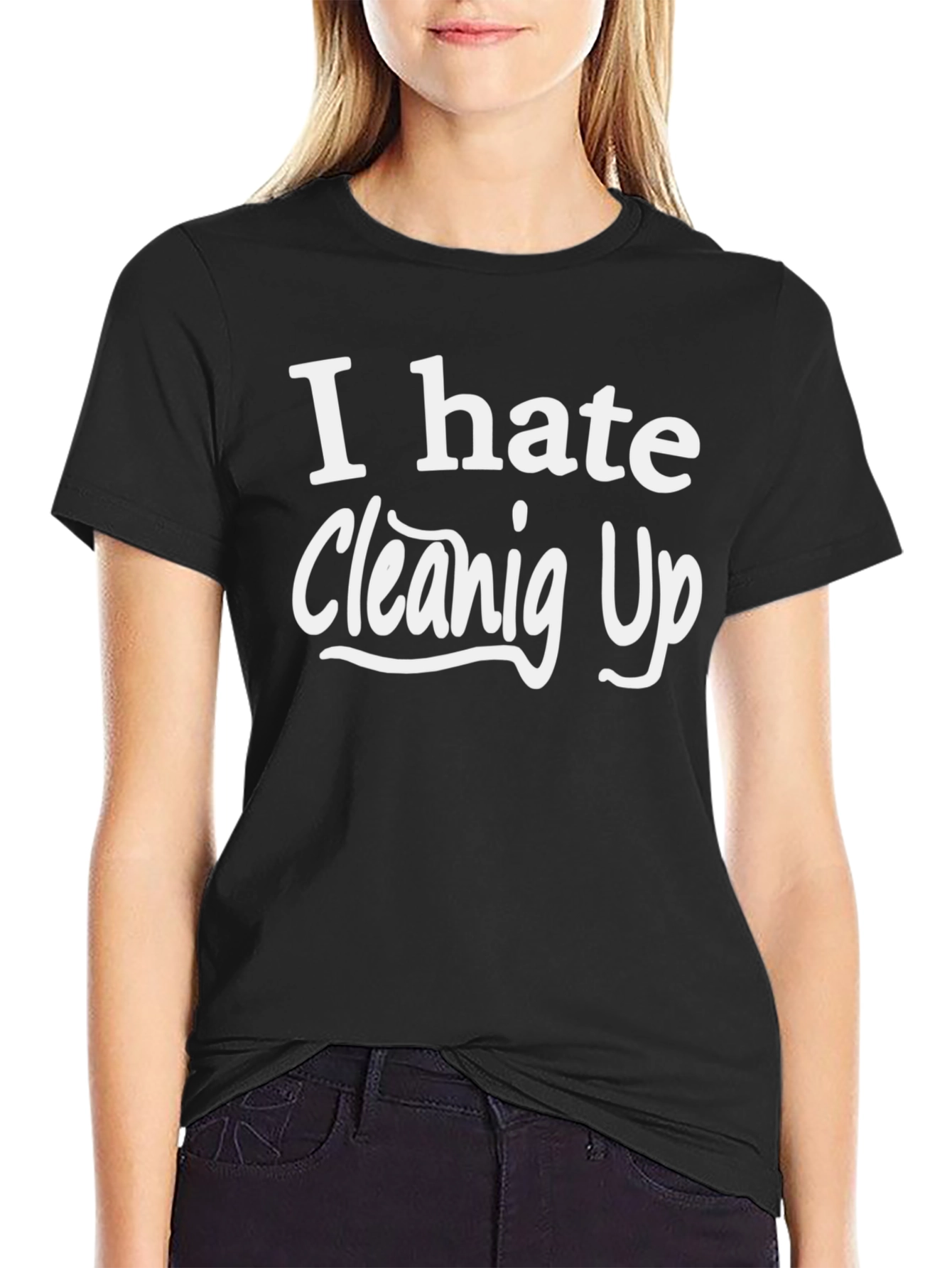 Black I Hate Cleaning Up T-Shirt view 2