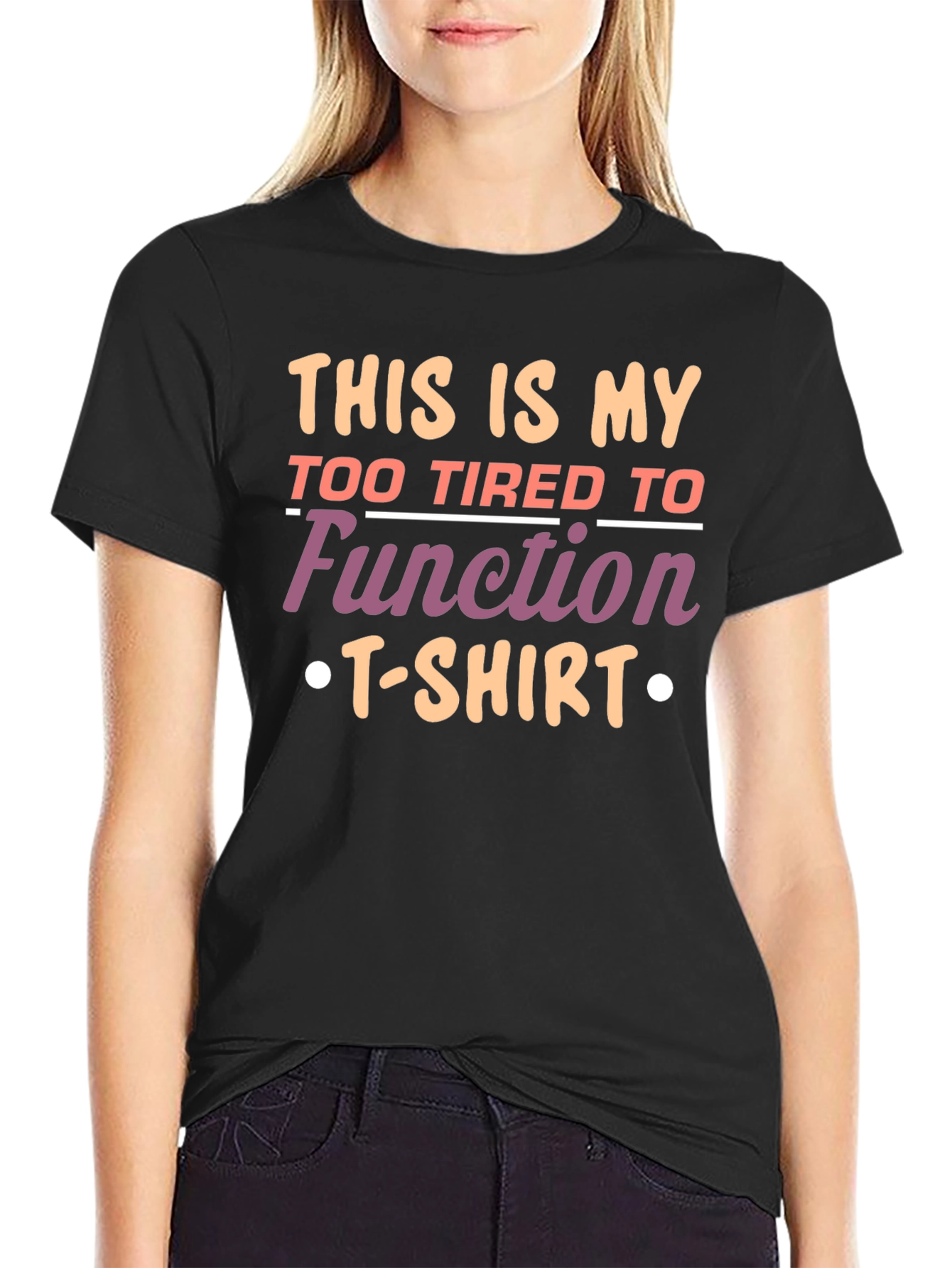 Black Funny Graphic Tee - Too Tired to Function T-Shirt view 2