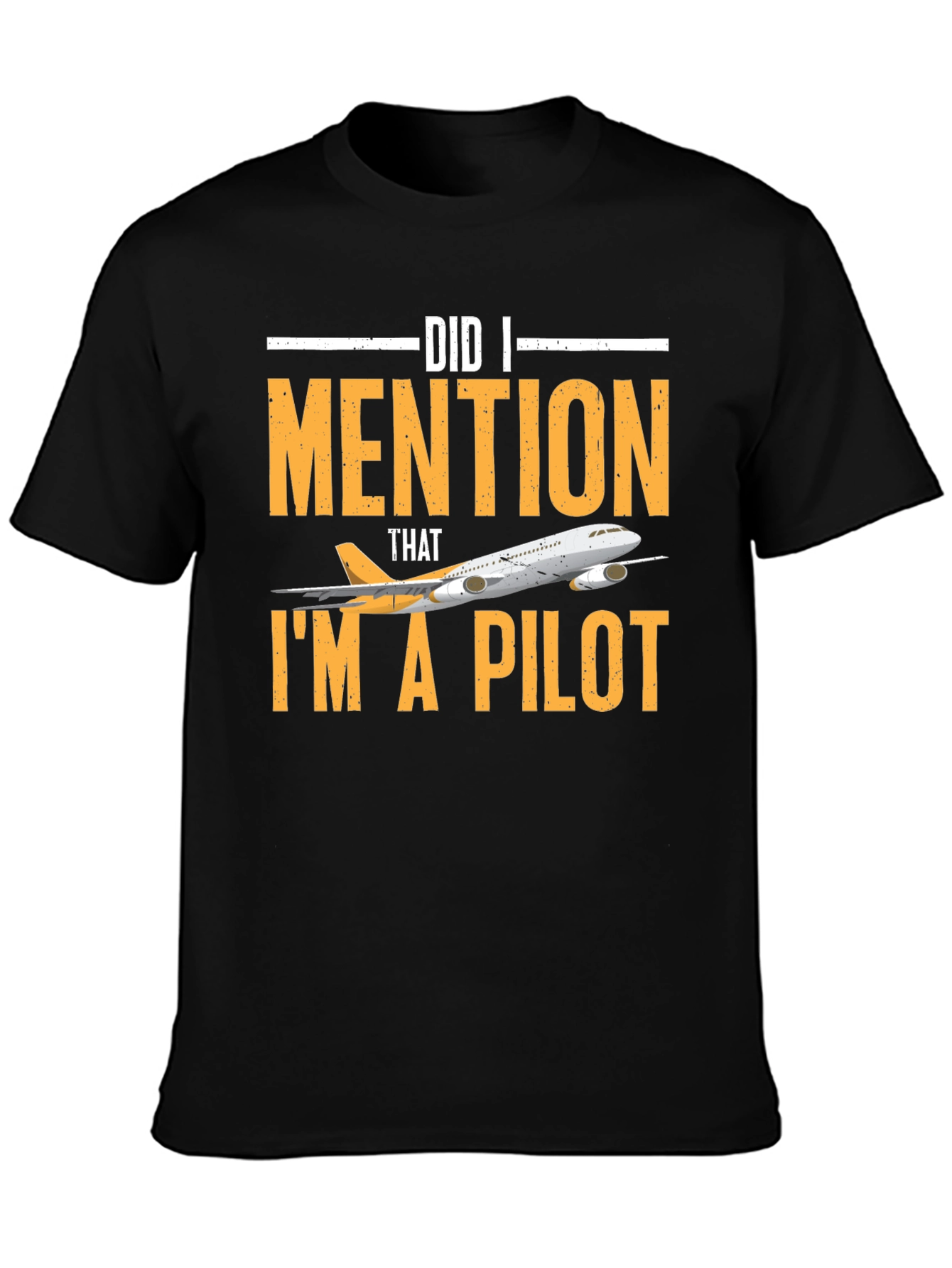 Did I Mention I'm a Pilot T-Shirt - 3