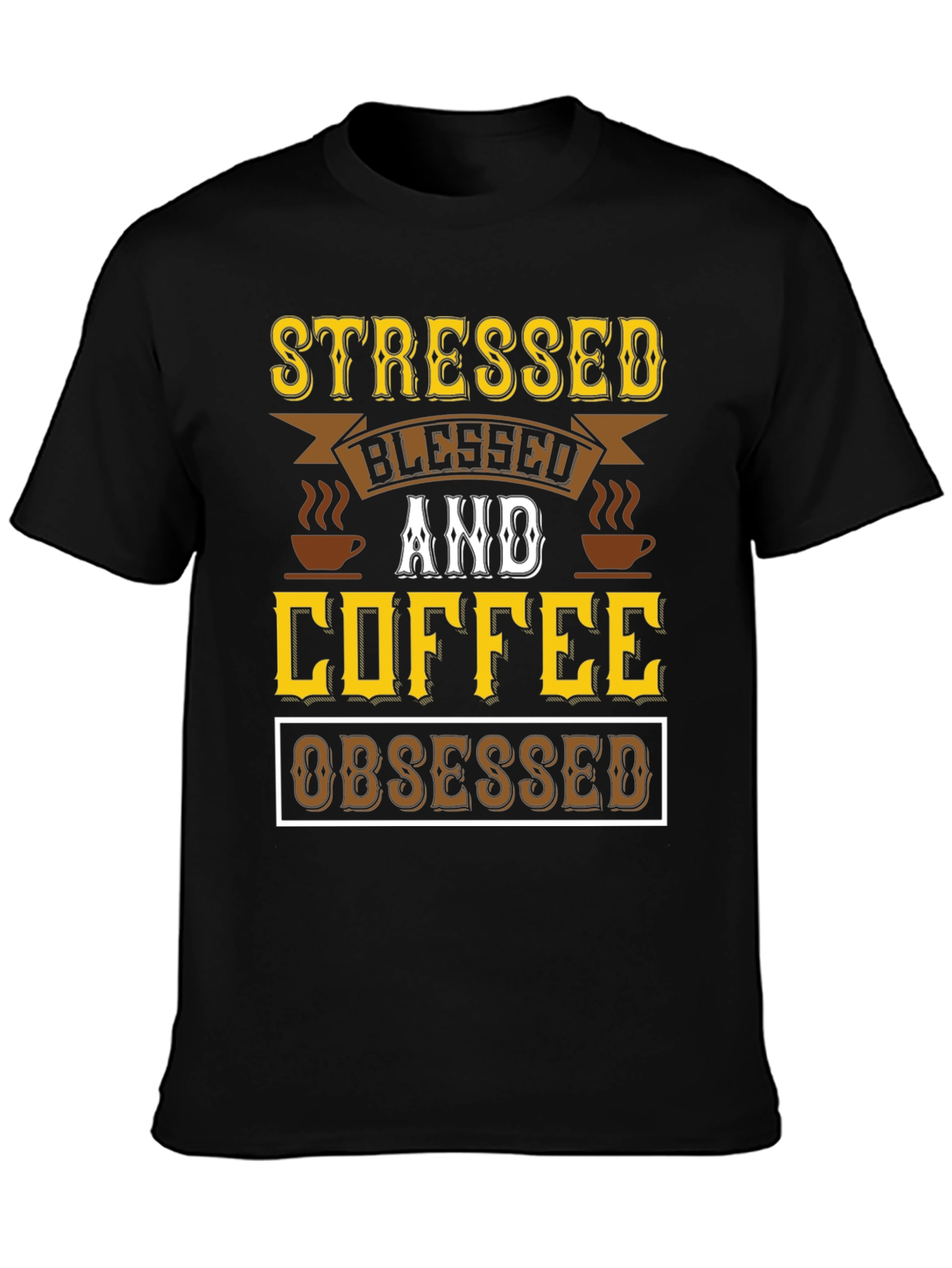 Black Stressed Blessed & Coffee Obsessed Black T-Shirt view 3