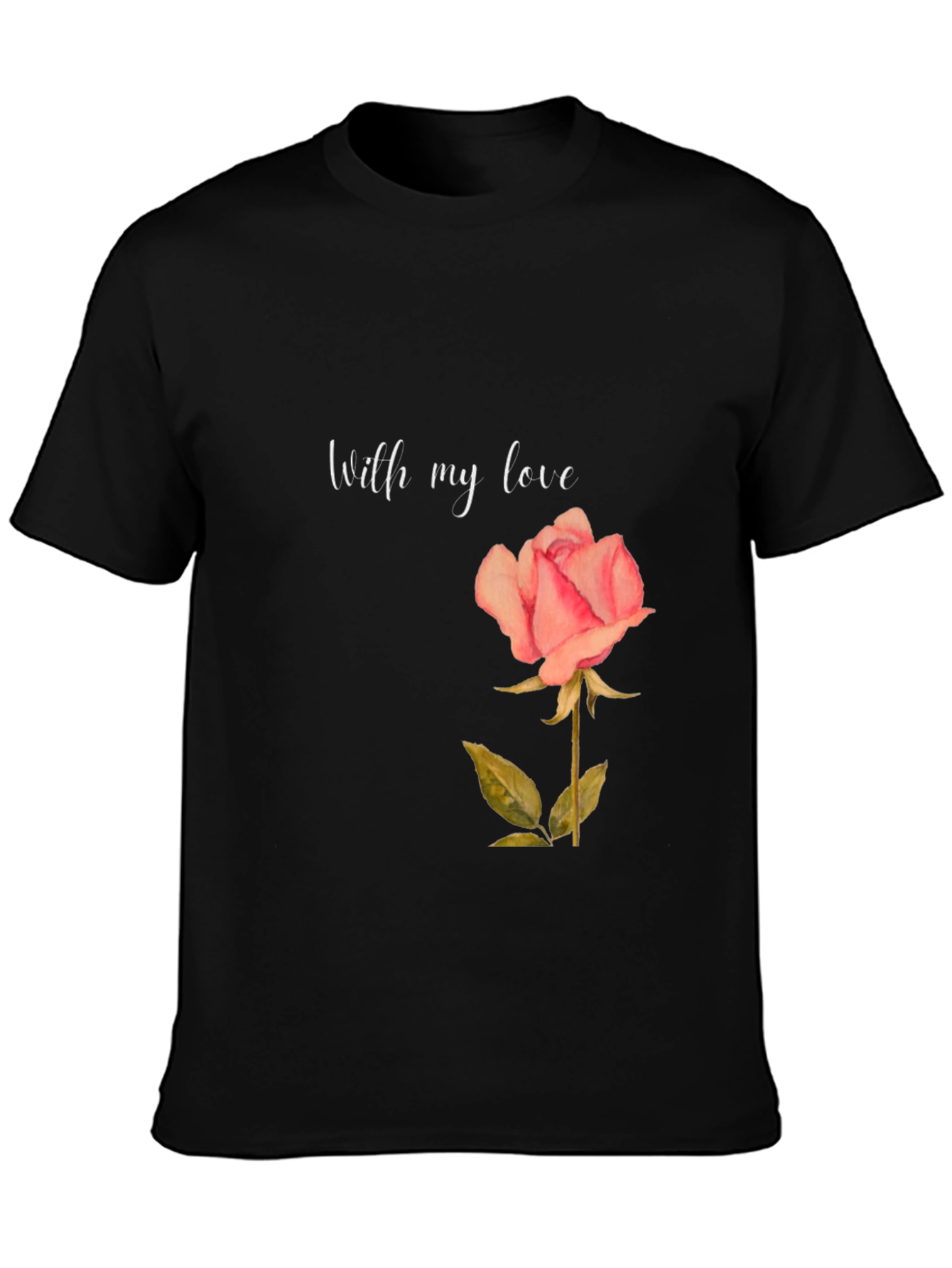 Black Romantic Rose T-Shirt - With My Love Design view 3