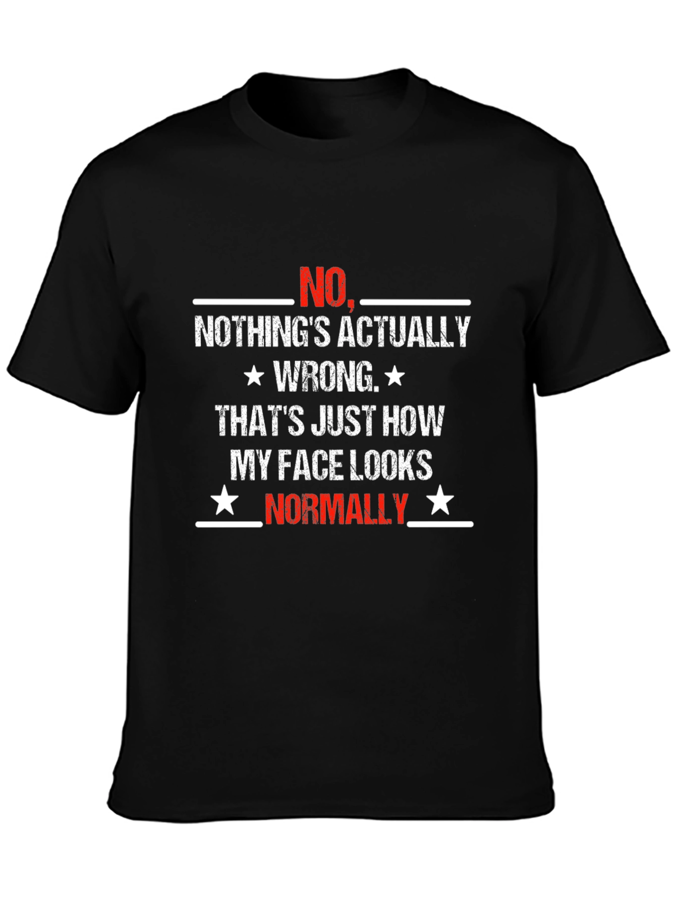 Black Funny Sarcastic Graphic T-Shirt: Nothing's Actually Wrong view 3