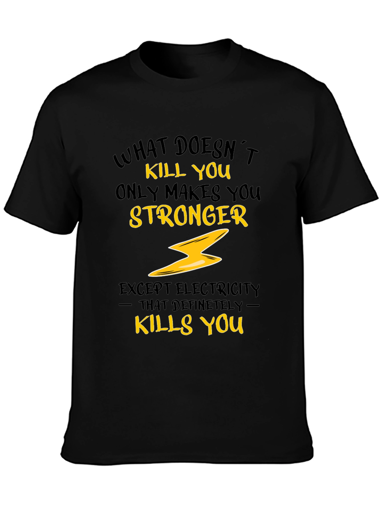 Black What Doesn't Kill You T-Shirt view 3