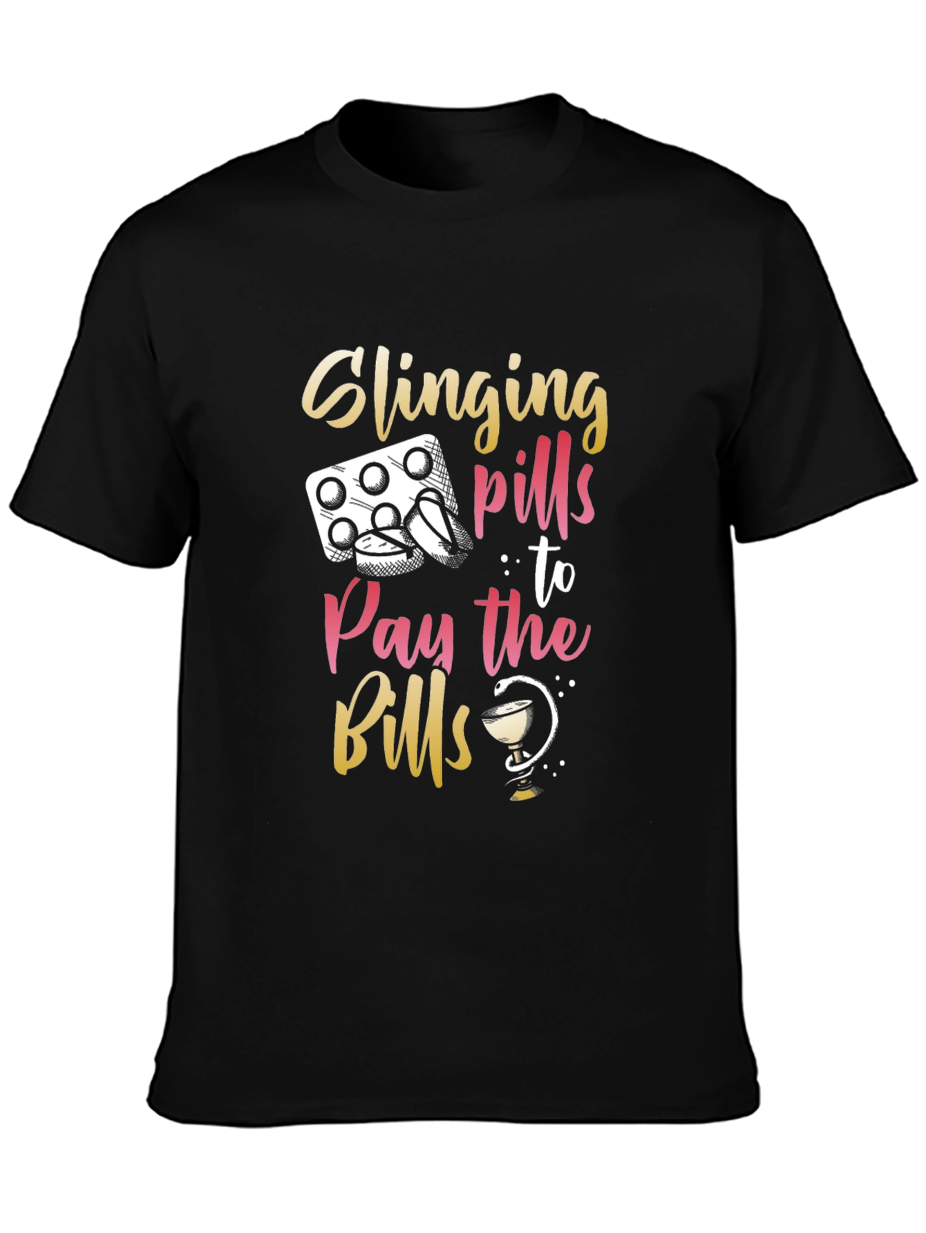 Black Slinging Pills to Pay the Bills Funny T-Shirt view 3