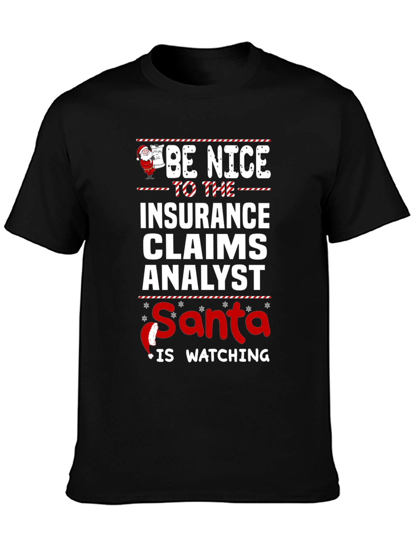 Black Be Nice to the Insurance Claims Analyst Santa T-Shirt view 3