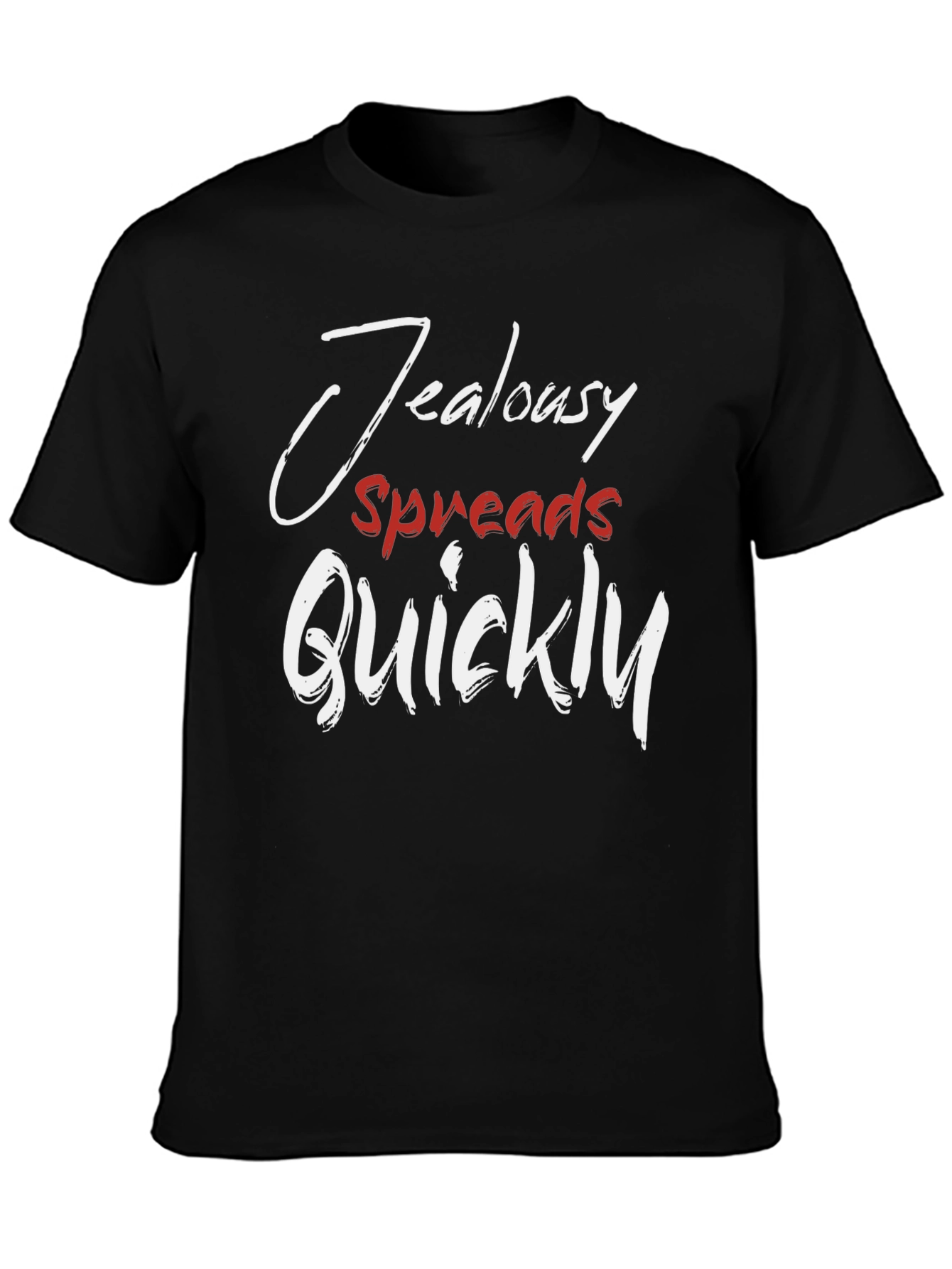 Jealousy Spreads Quickly T-Shirt - Stylish Graphic Tee - 3