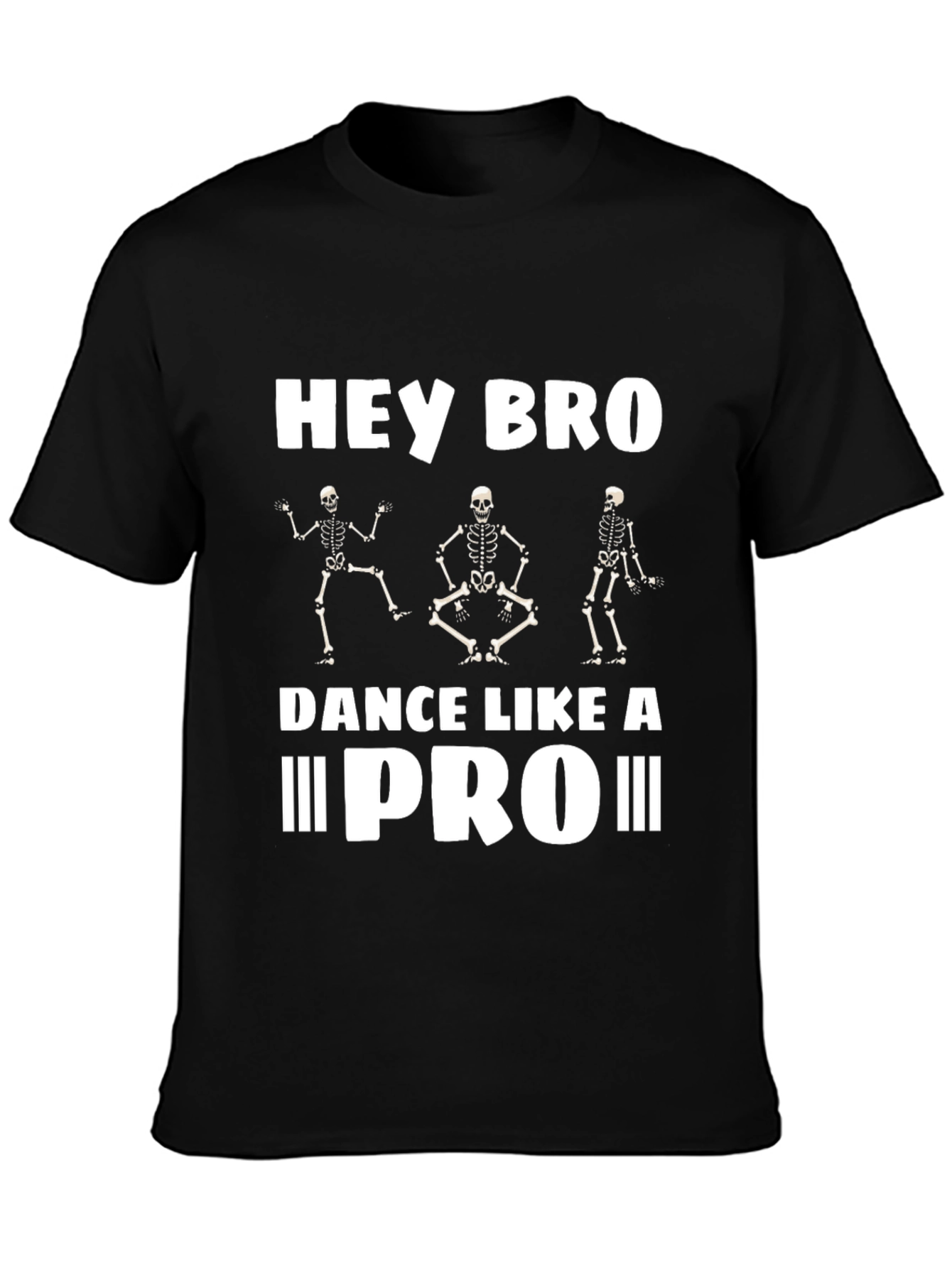 Black Hey Bro Dance Like a Pro T-Shirt - Skeleton Graphic Tee view 3