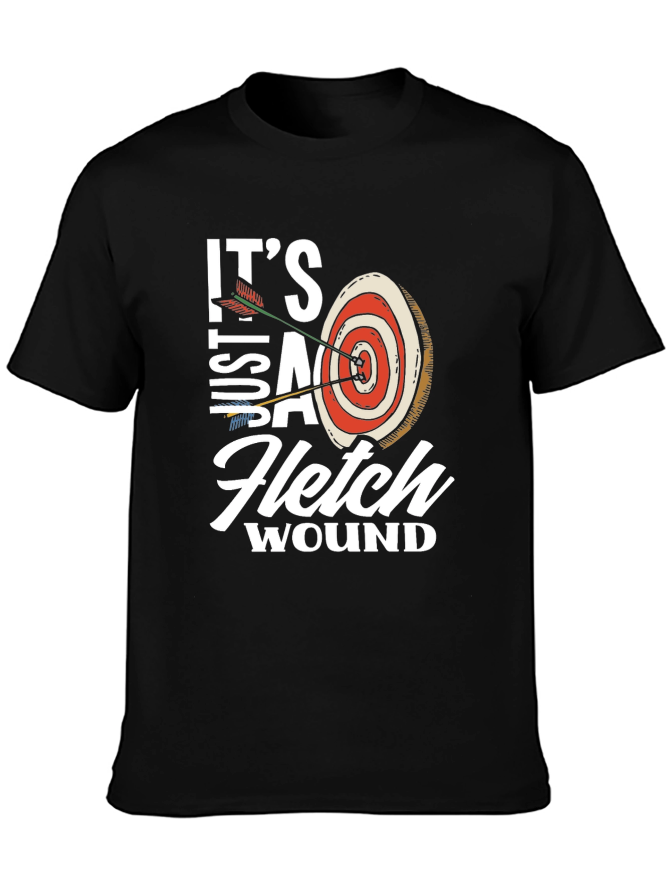 Black It's Just A Fletch Wound T-Shirt - Archery Funny Tee view 3