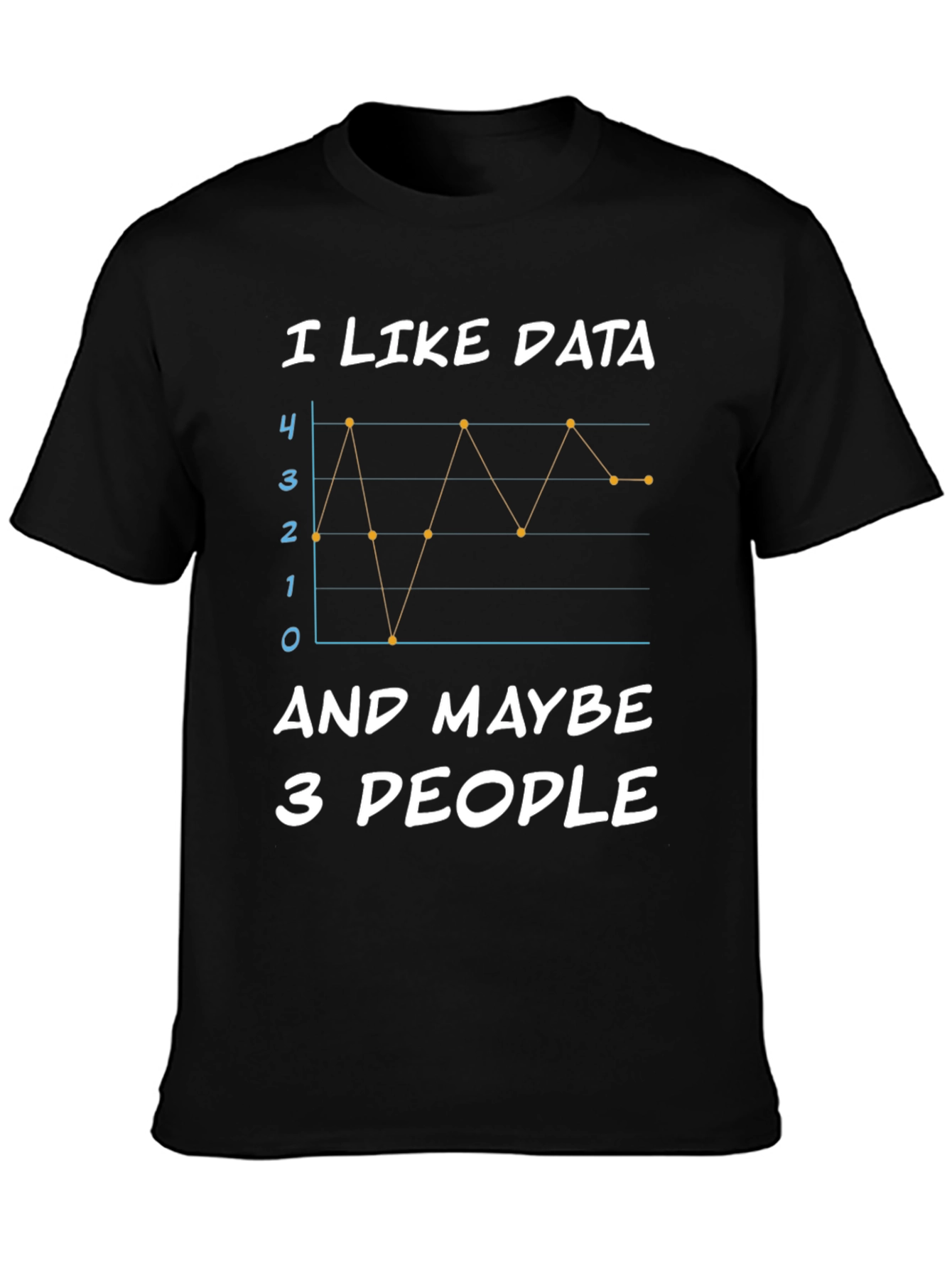Black I Like Data and Maybe 3 People Black T-Shirt view 3